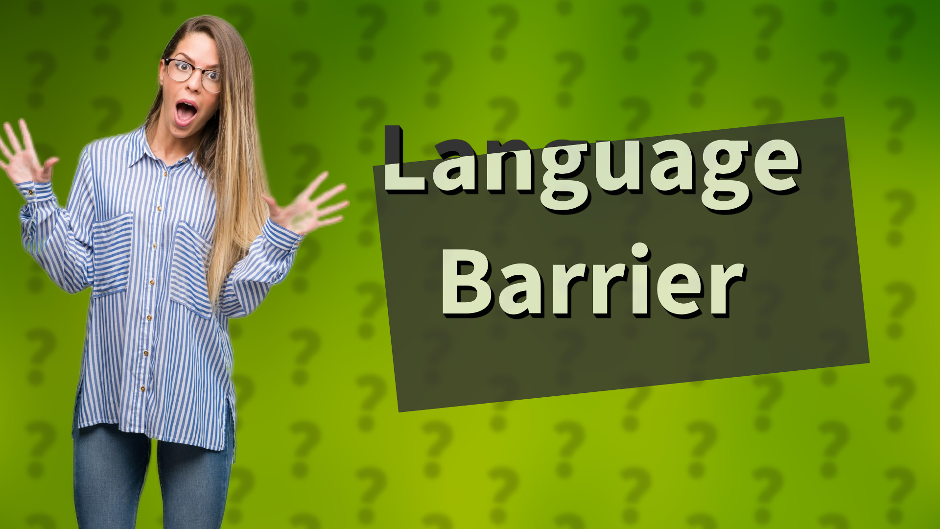 Language Barrier