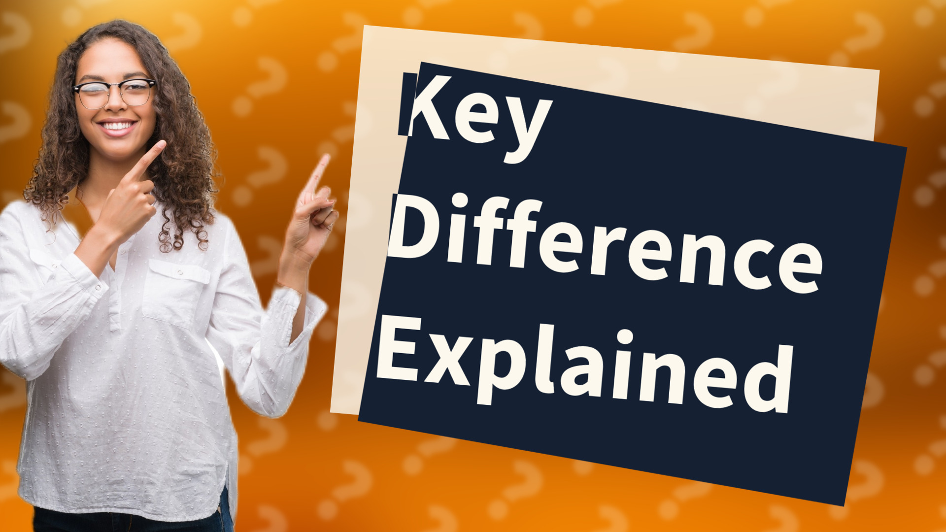 Key Difference Explained