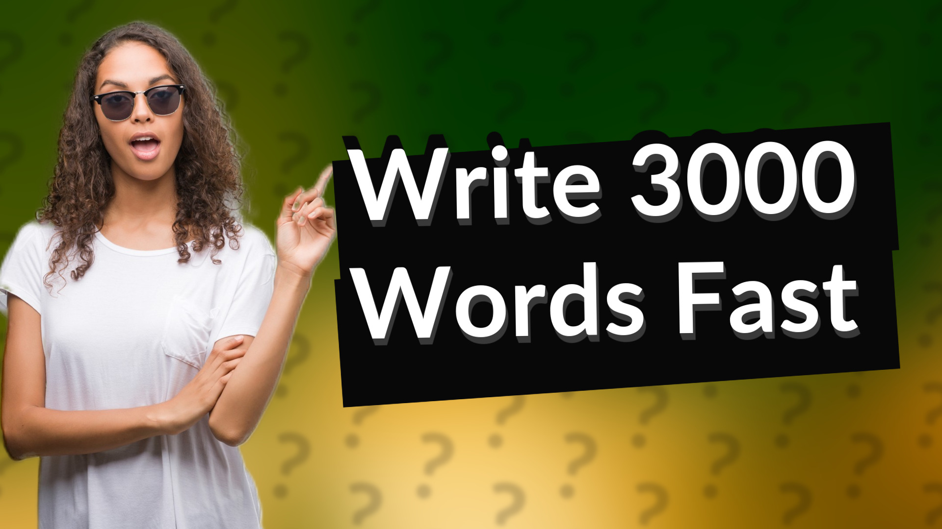 Write 3000 Words Fast