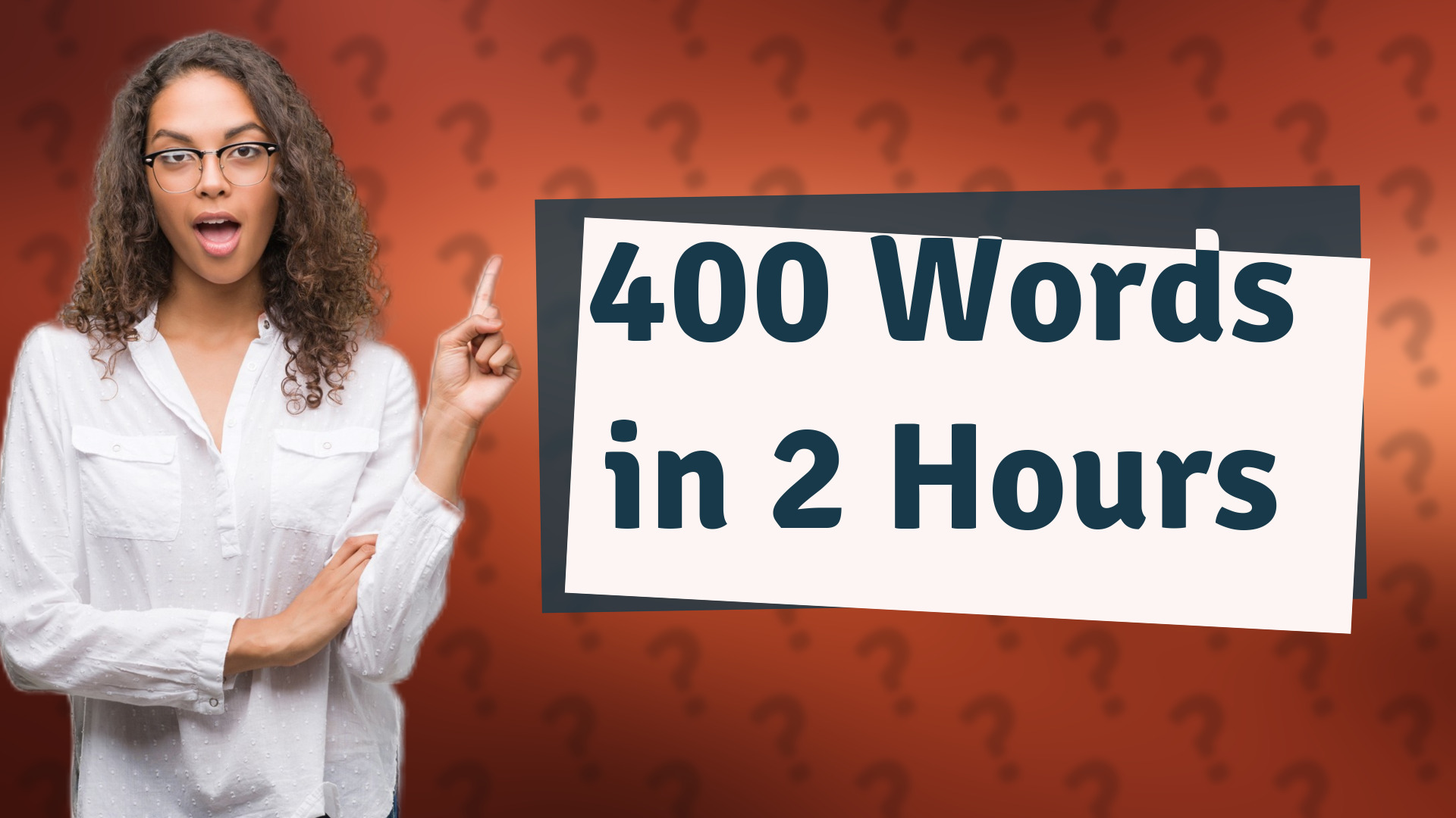 400 Words in 2 Hours