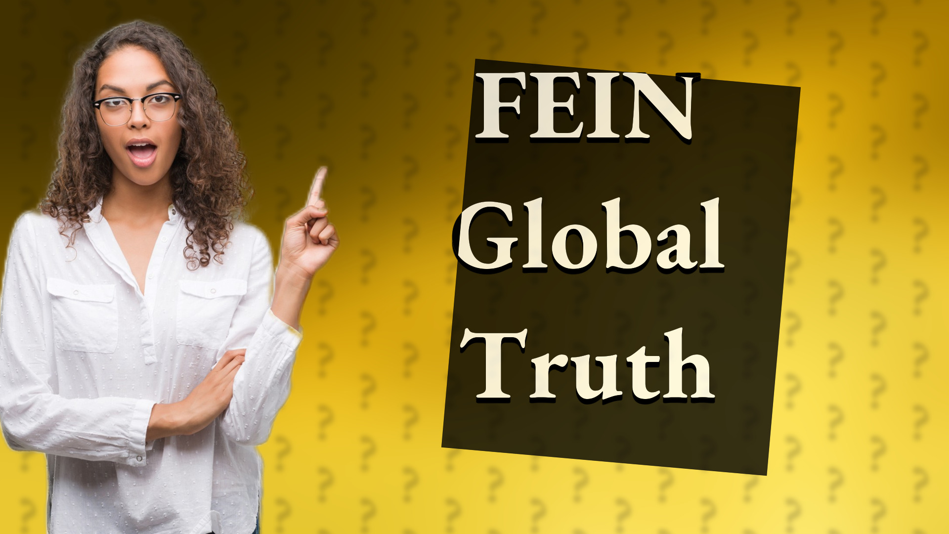 FEIN Global Truth