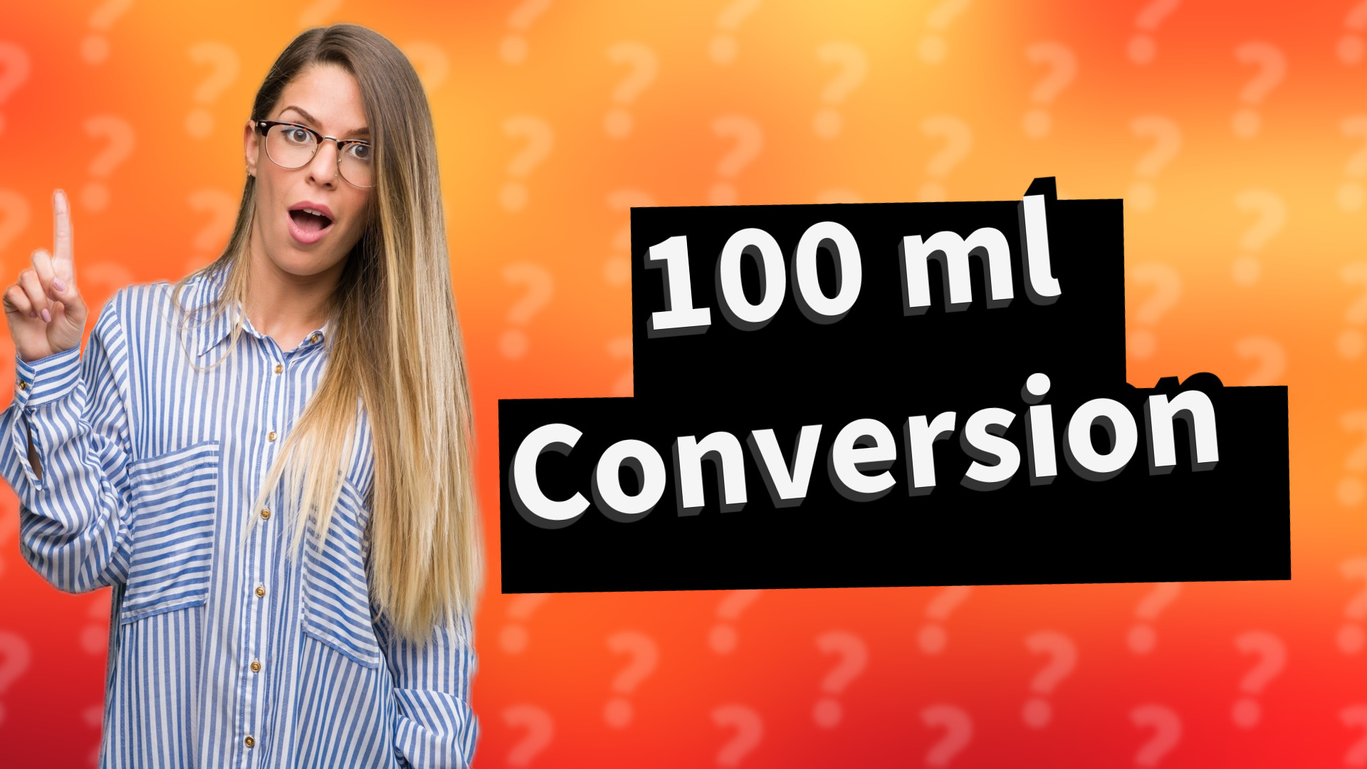 100 ml Conversion