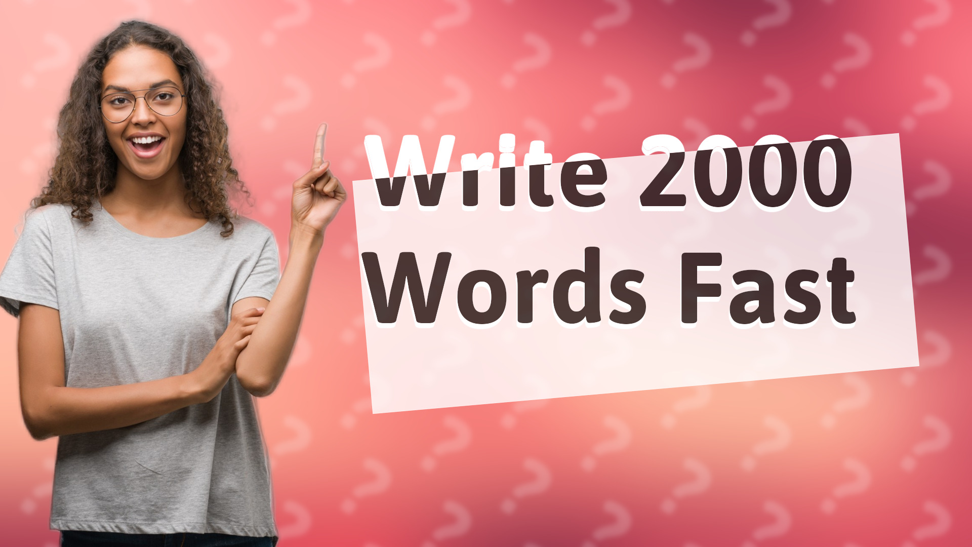 Write 2000 Words Fast