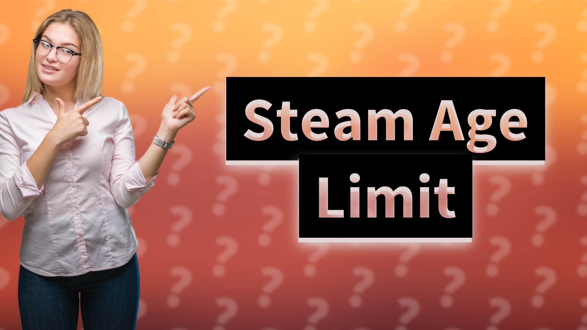 Steam Age Limit