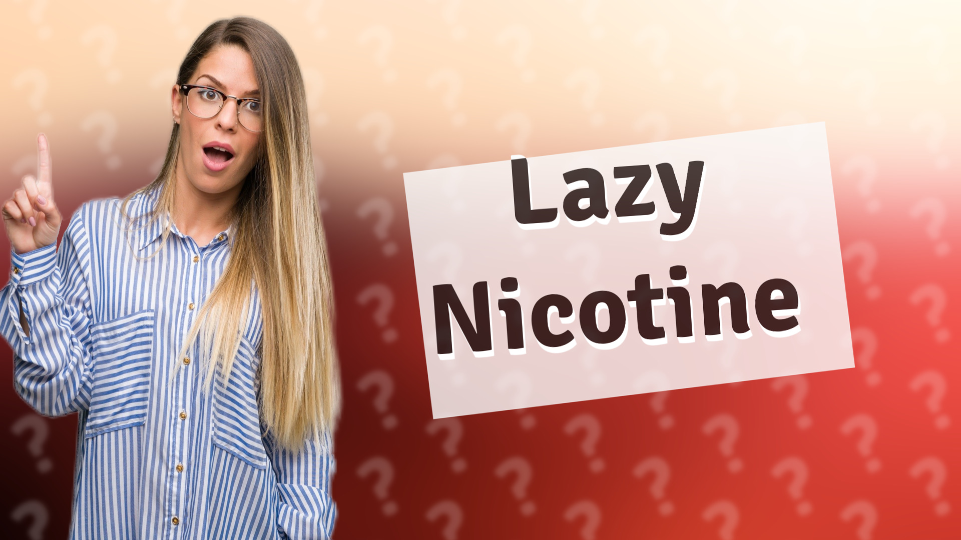 Lazy Nicotine