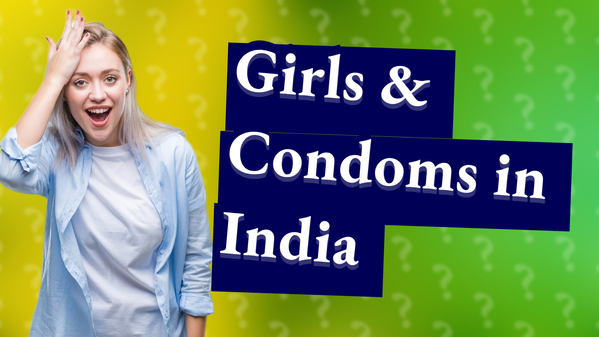 Girls & Condoms in India
