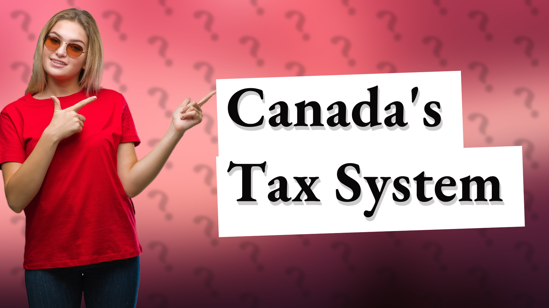Canada's Tax System