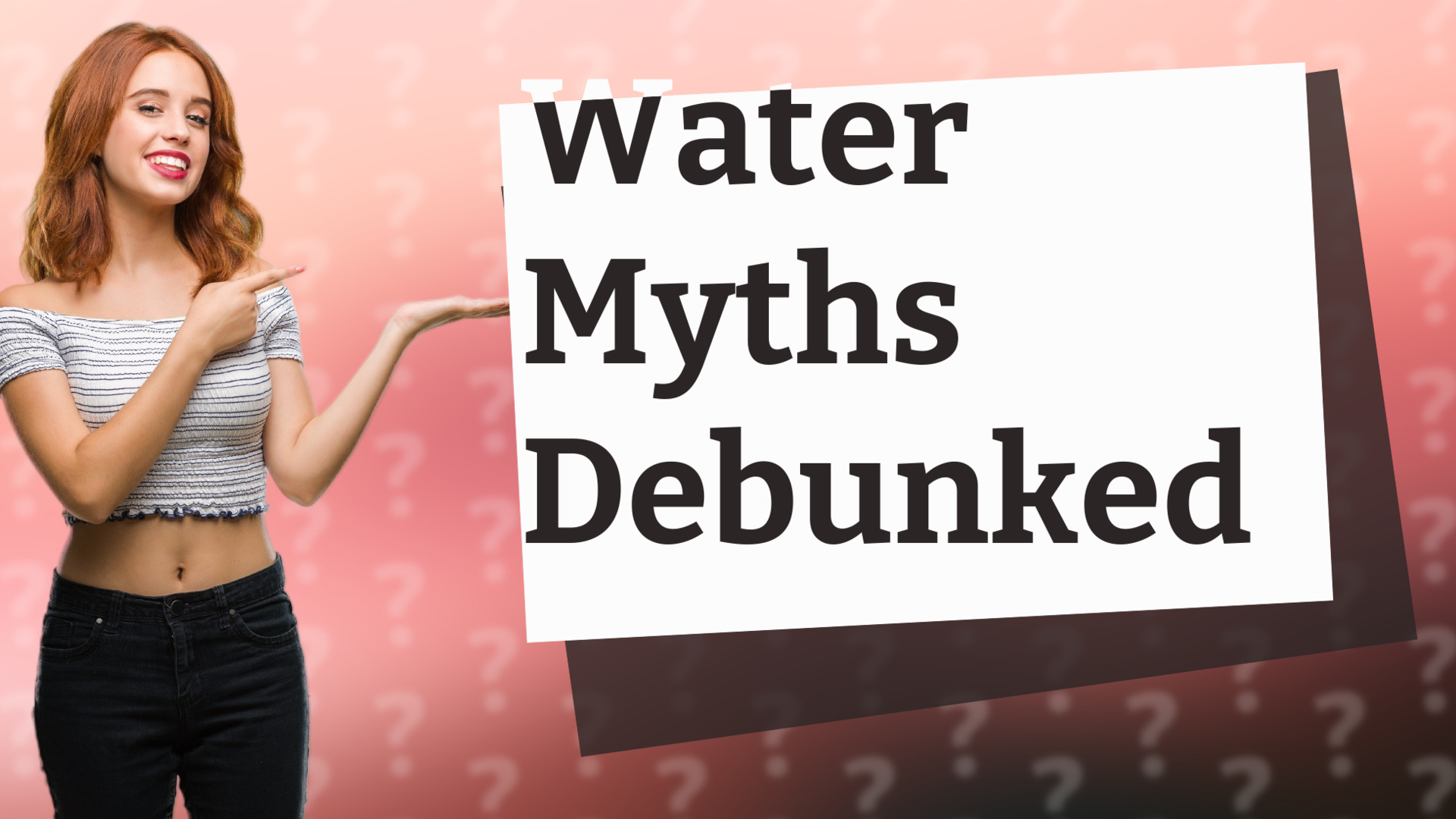 Water Myths Debunked