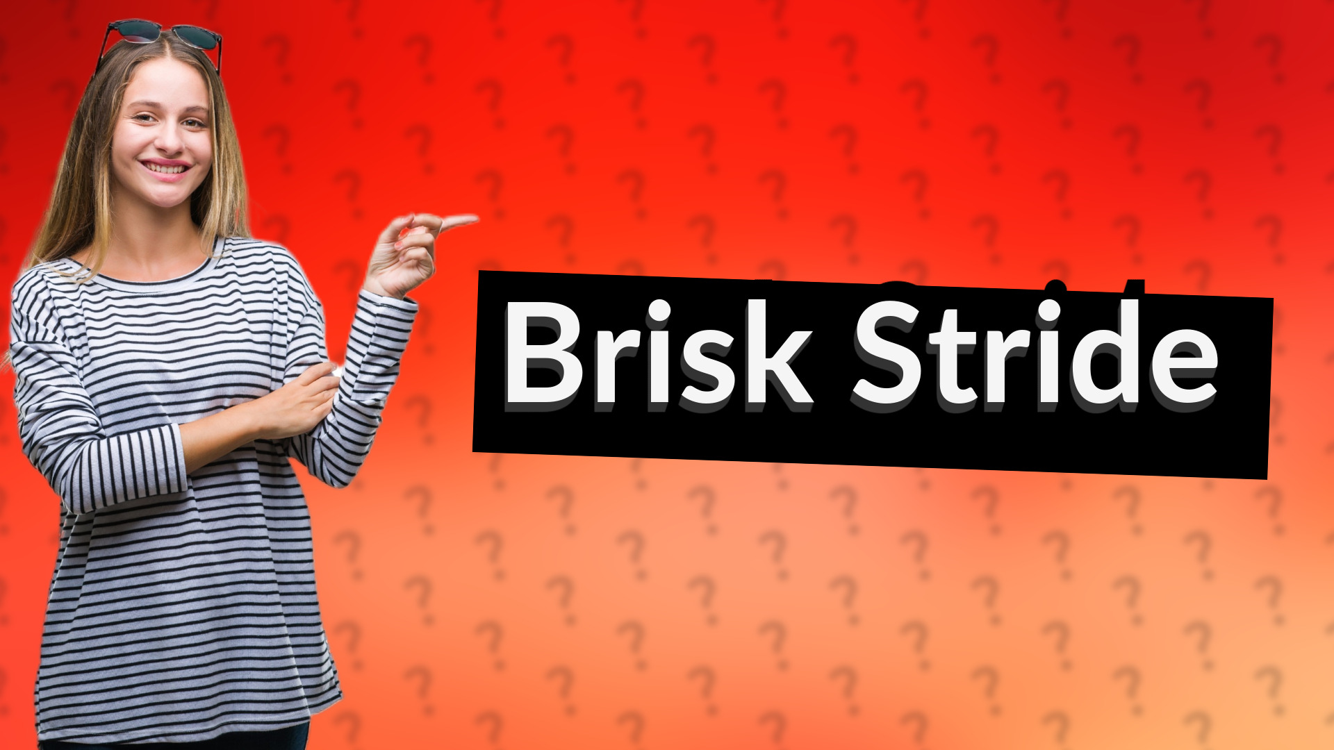 Brisk Stride