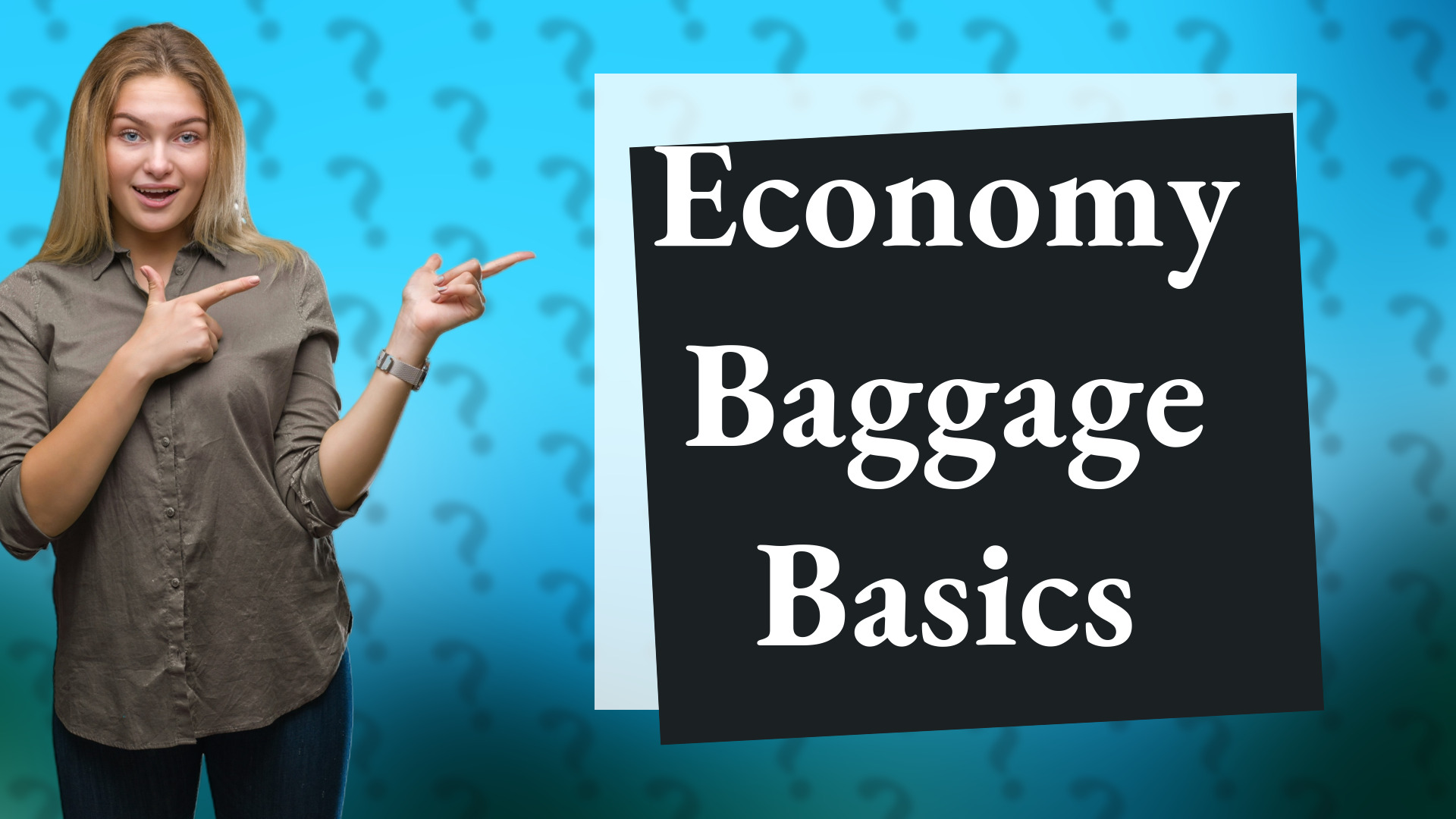 Economy Baggage Basics