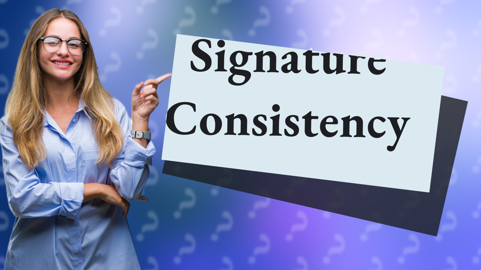 Signature Consistency