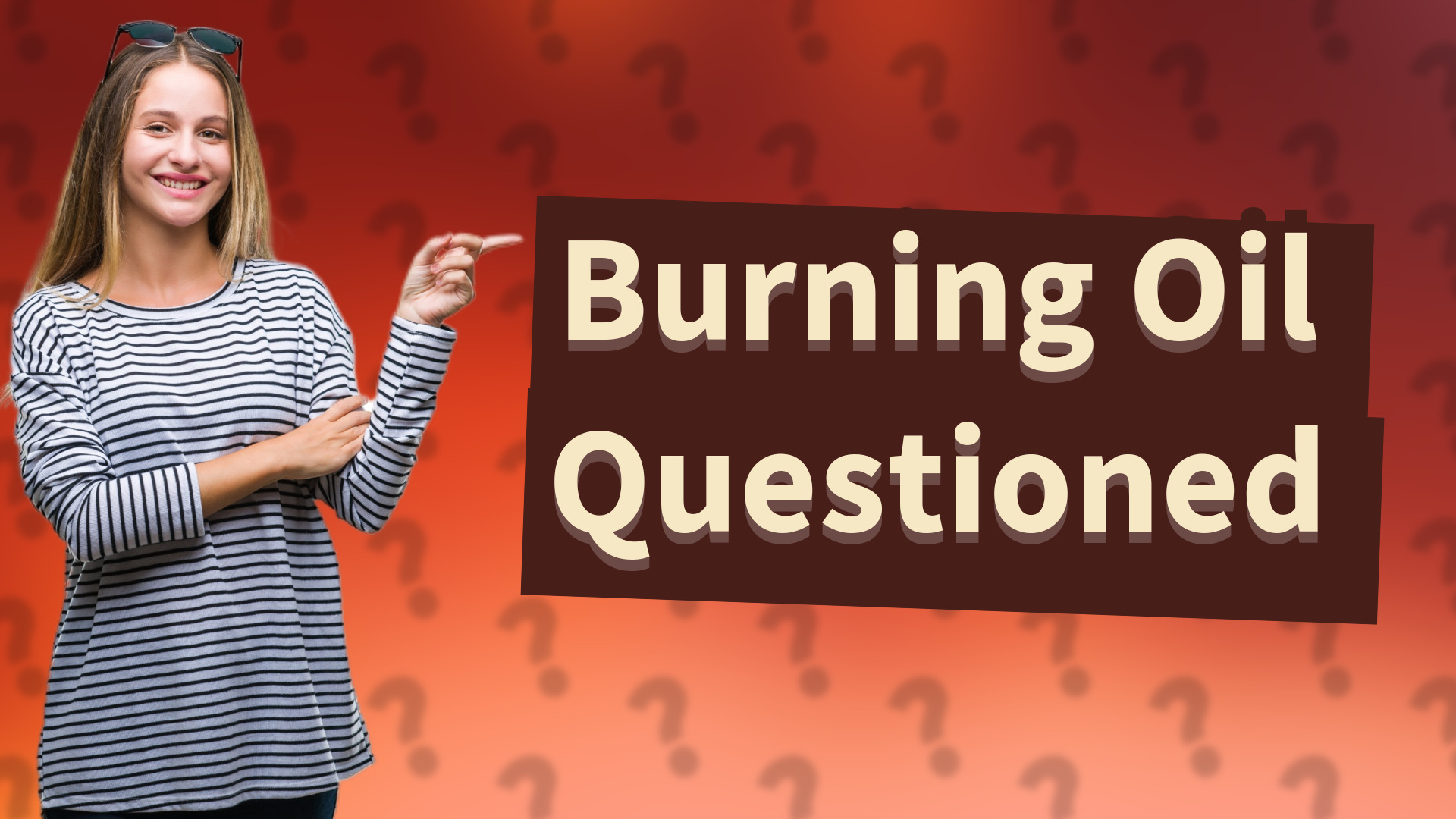 Burning Oil Questioned