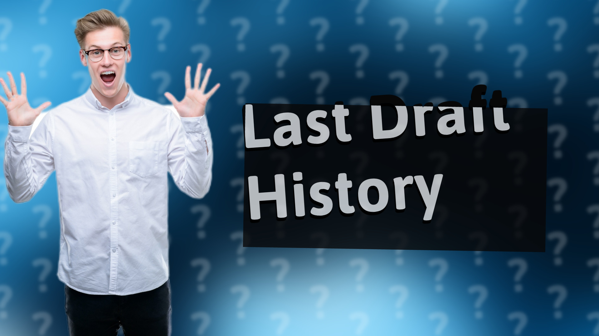 Last Draft History