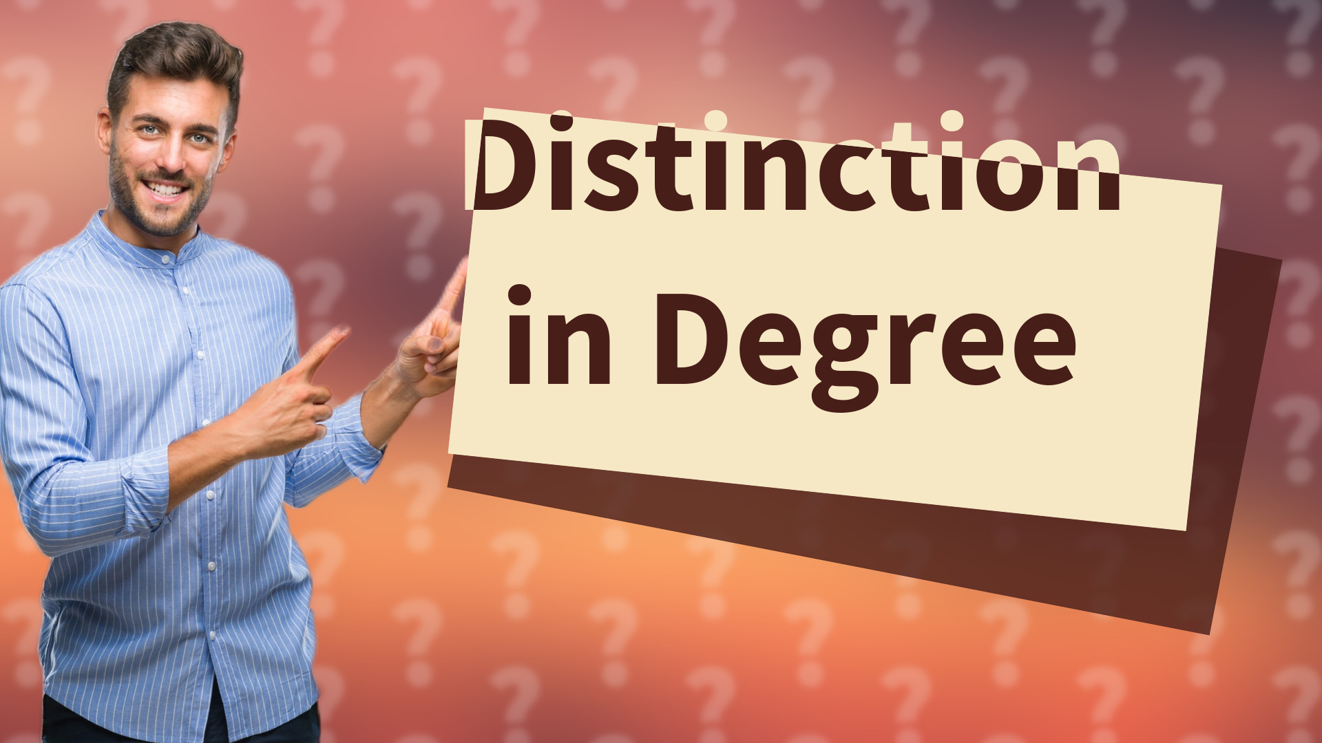 Distinction in Degree