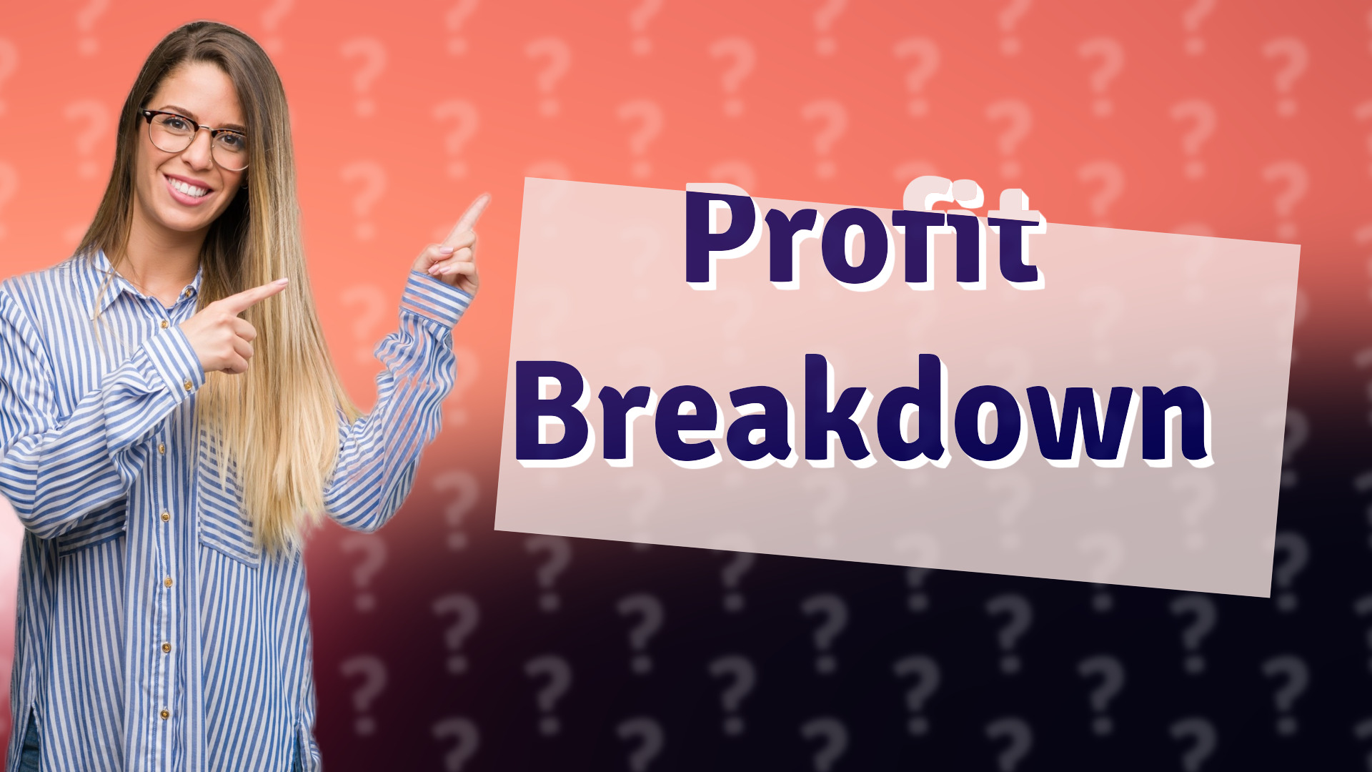 Profit Breakdown