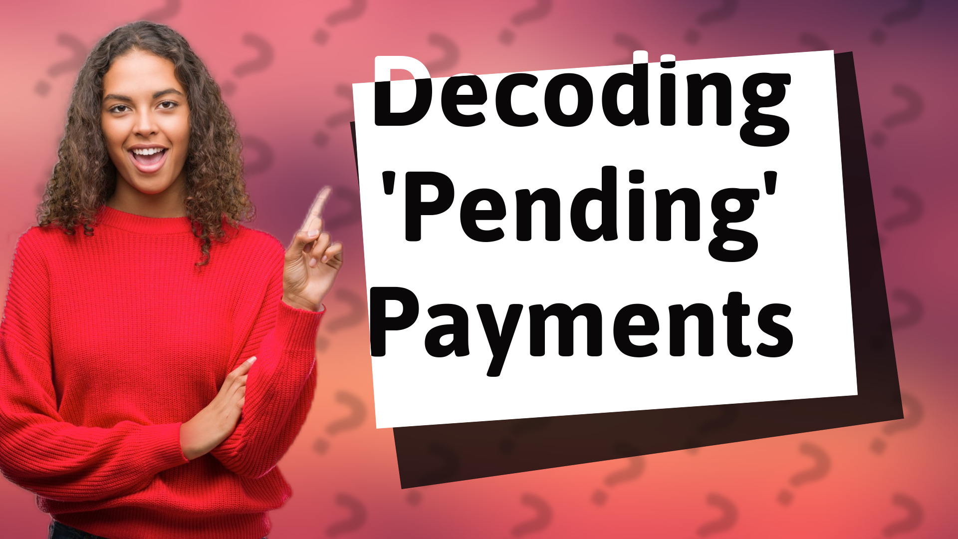 Decoding 'Pending' Payments