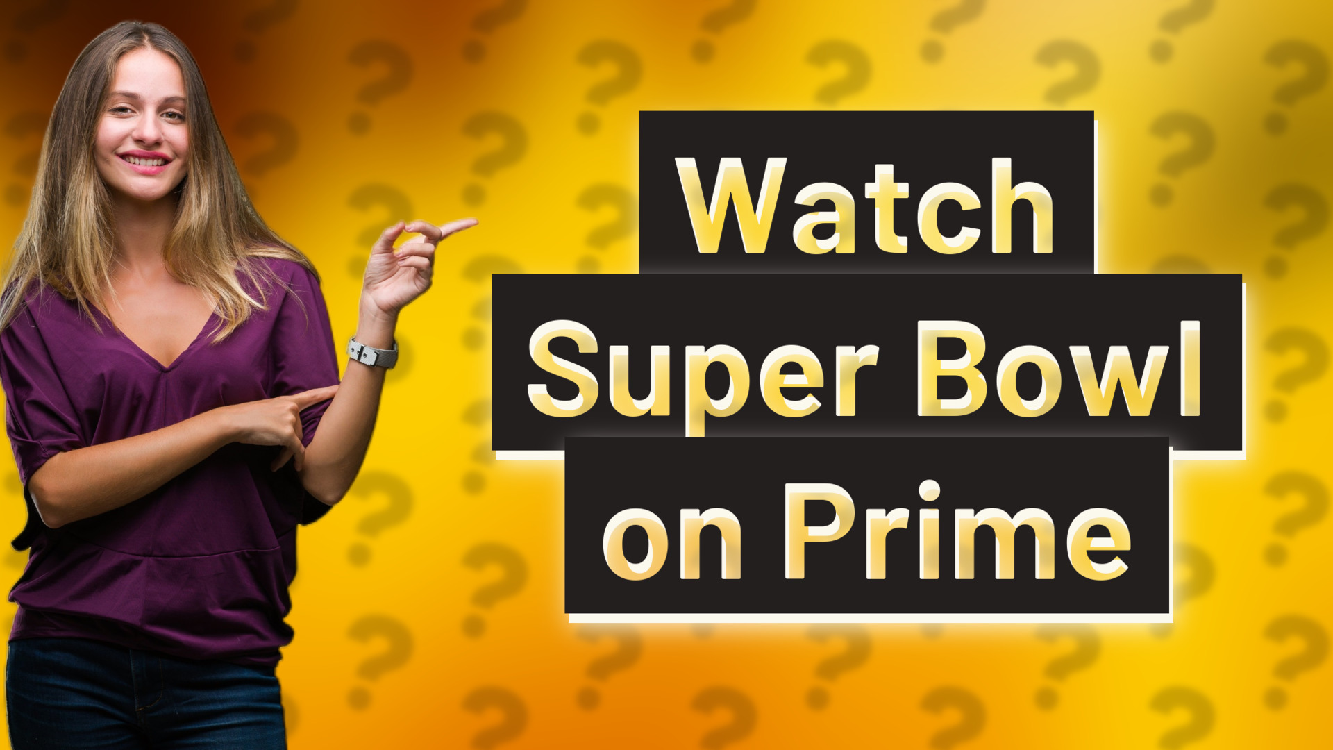 Watch Super Bowl on Prime