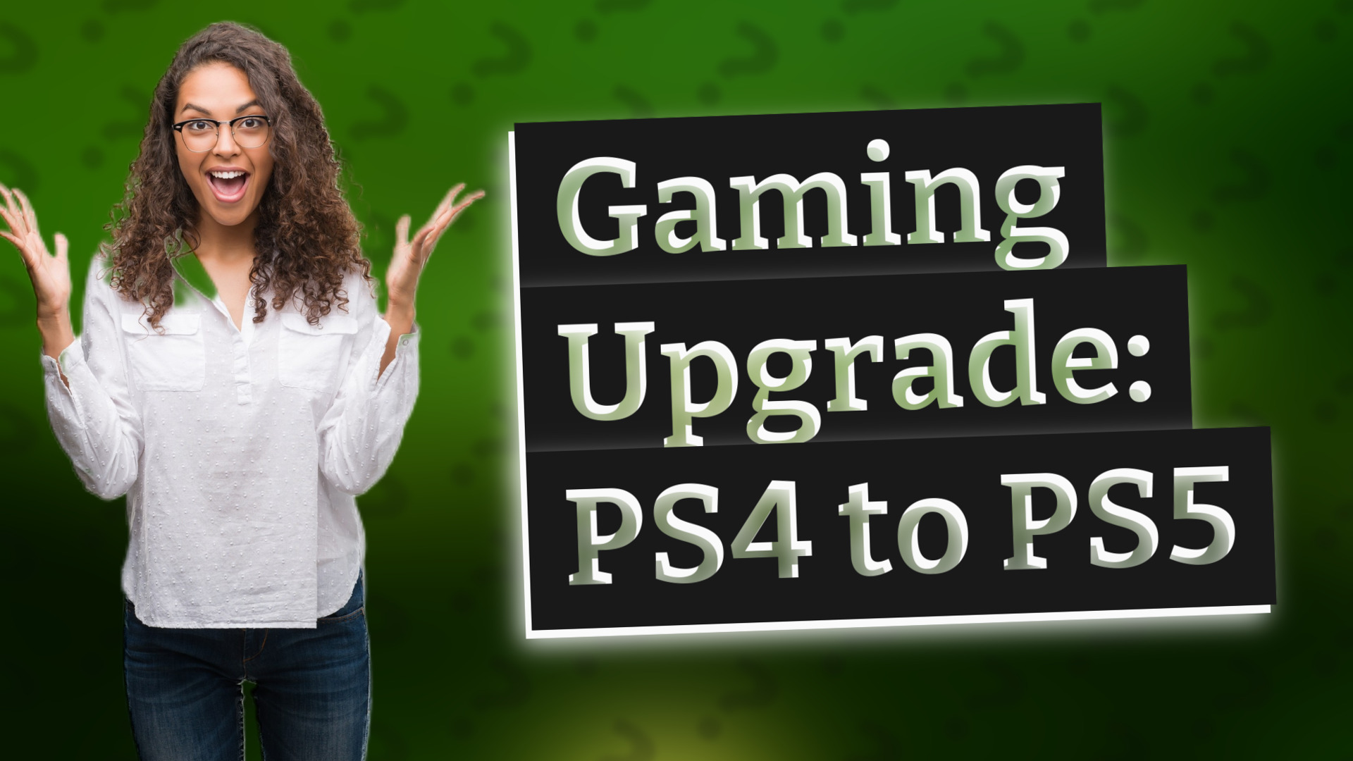 Gaming Upgrade: PS4 to PS5