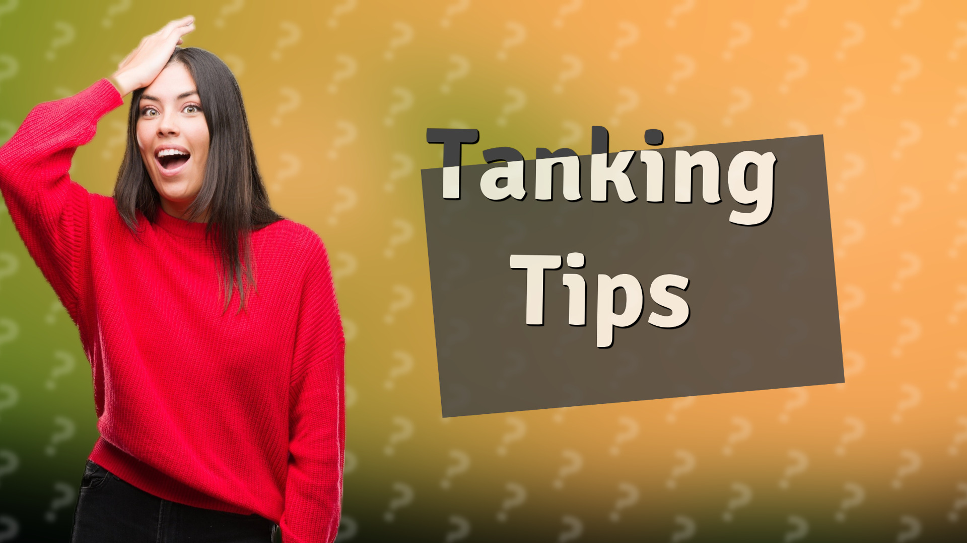 Tanking Tips