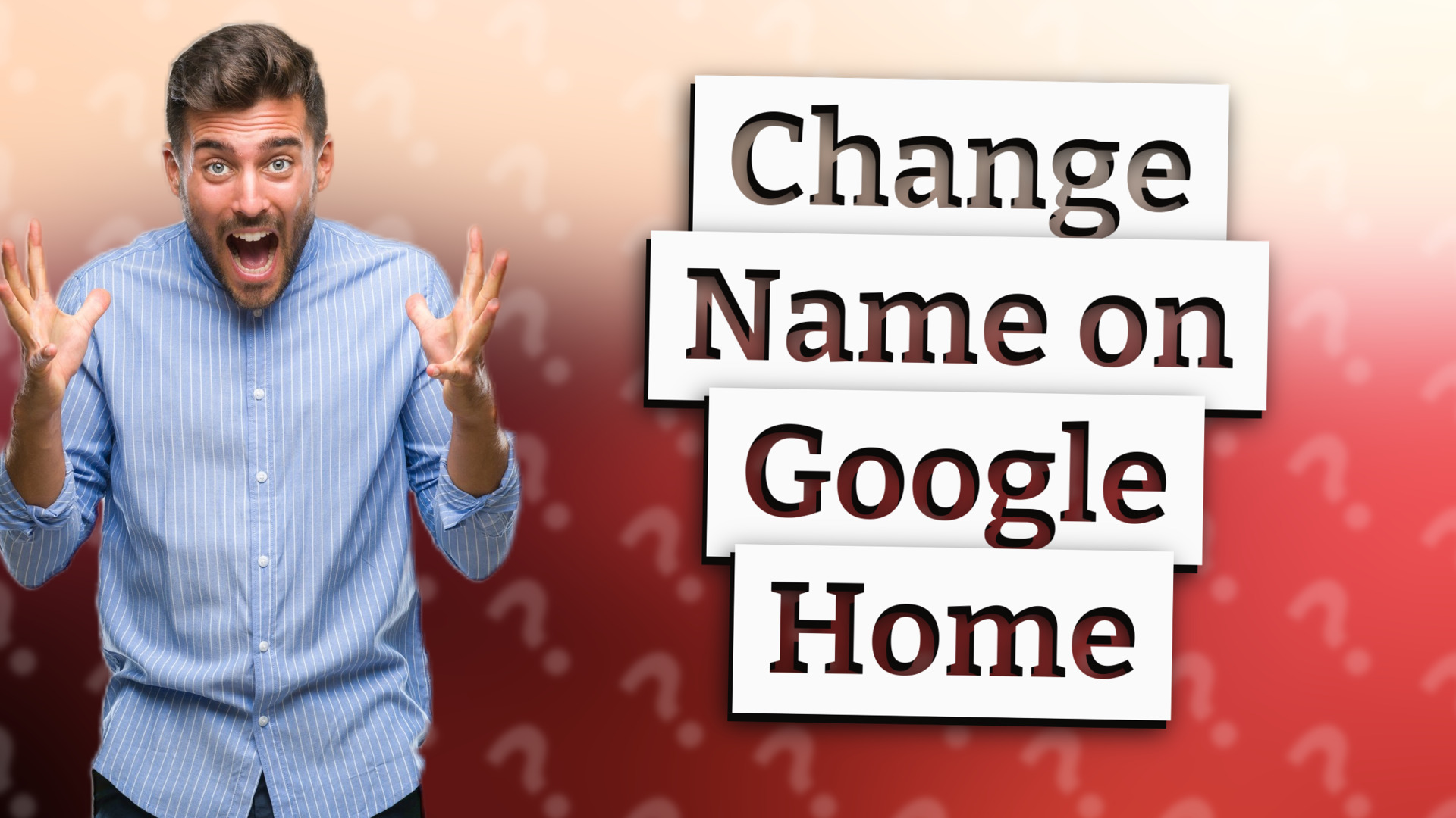Change Name on Google Home