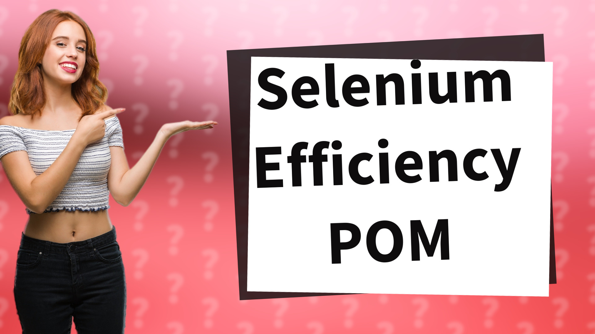 Selenium Efficiency POM