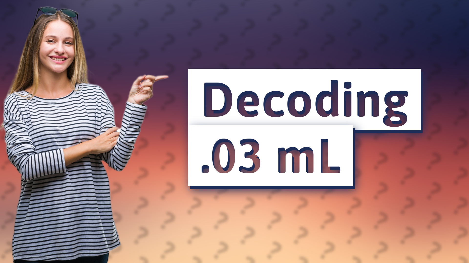 Decoding .03 mL
