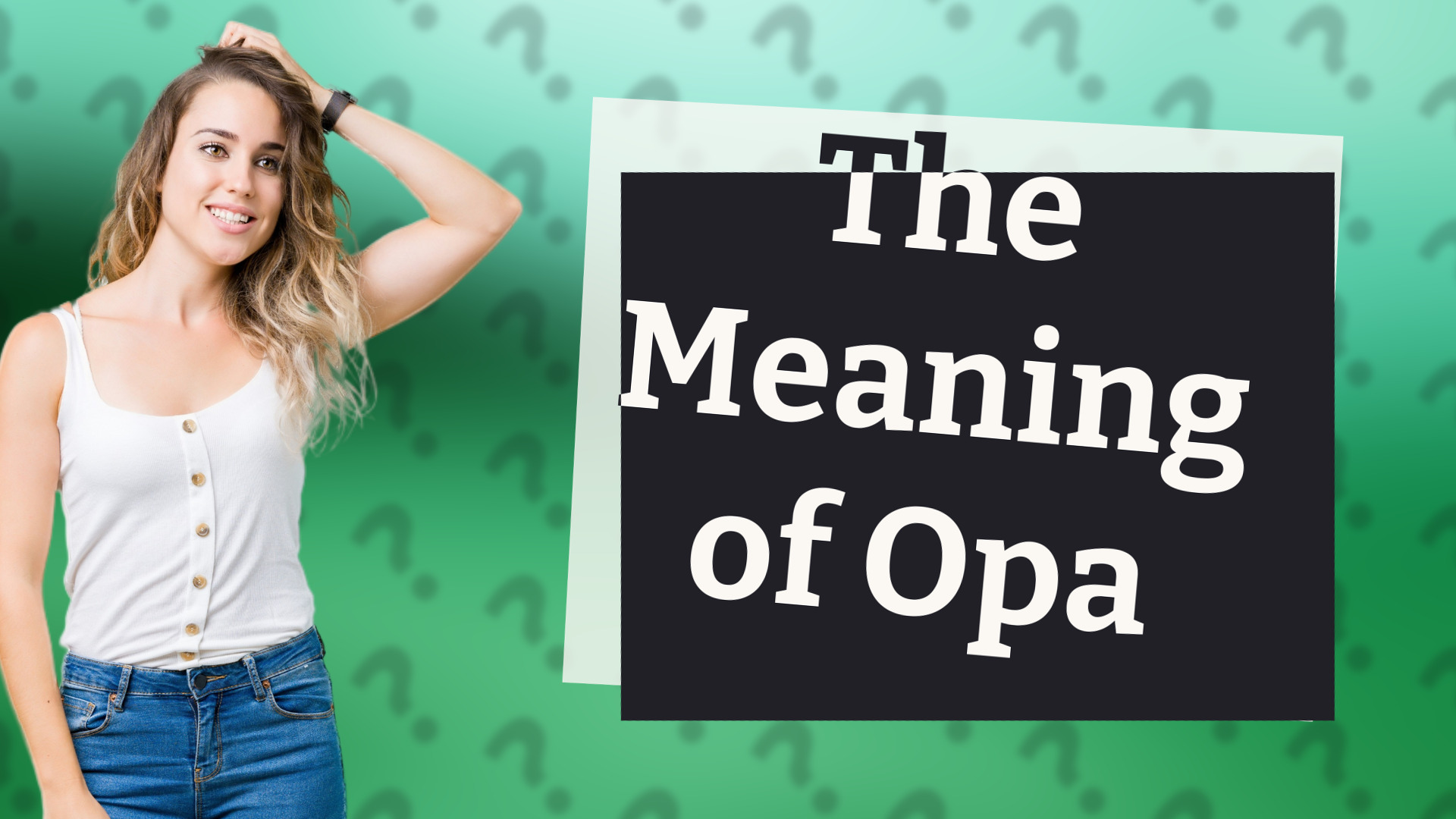The Meaning of Opa