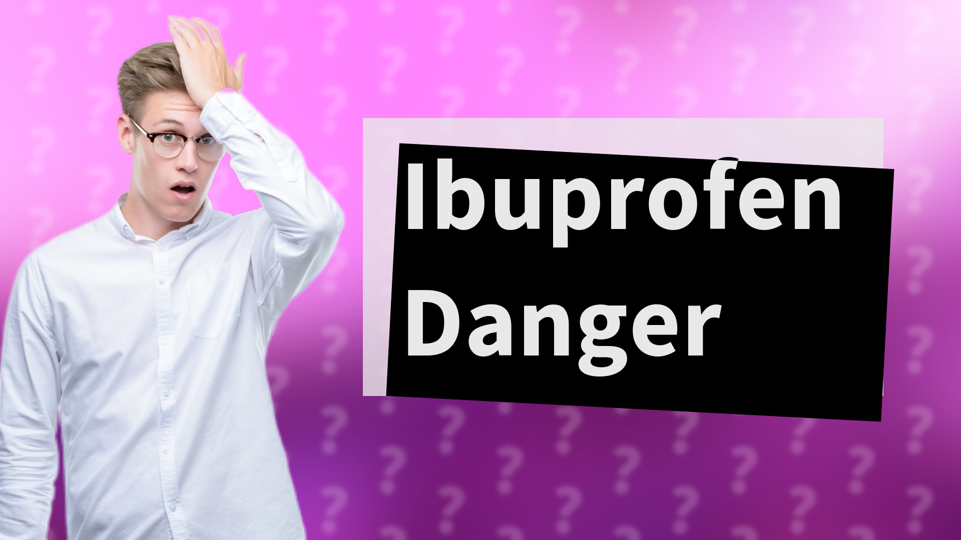 Ibuprofen Danger