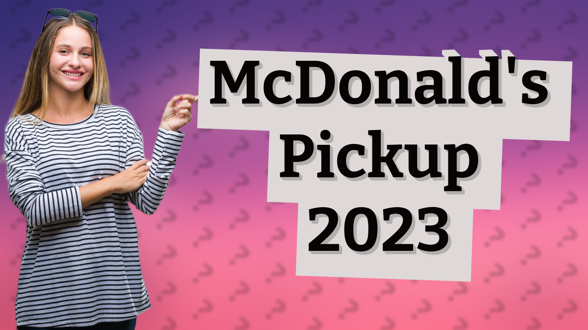 McDonald's Pickup 2023