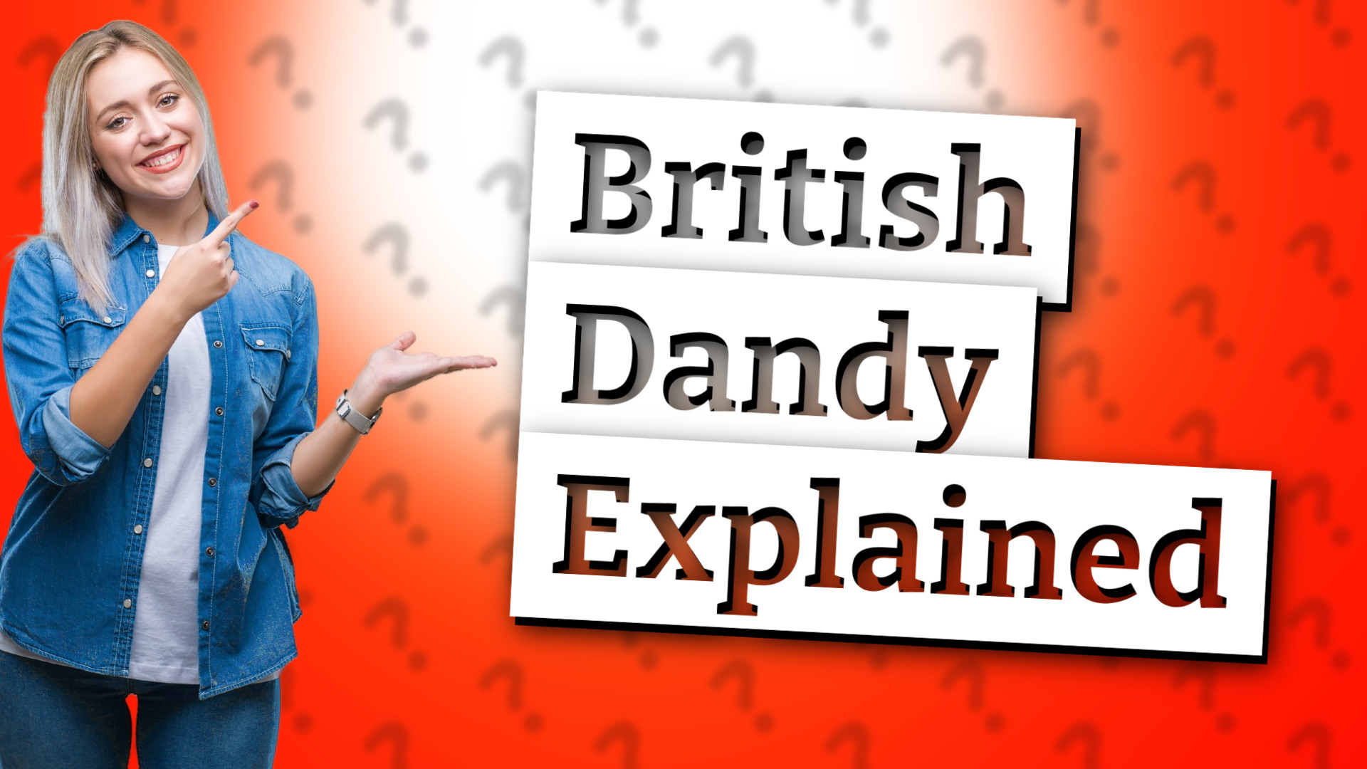 British Dandy Explained