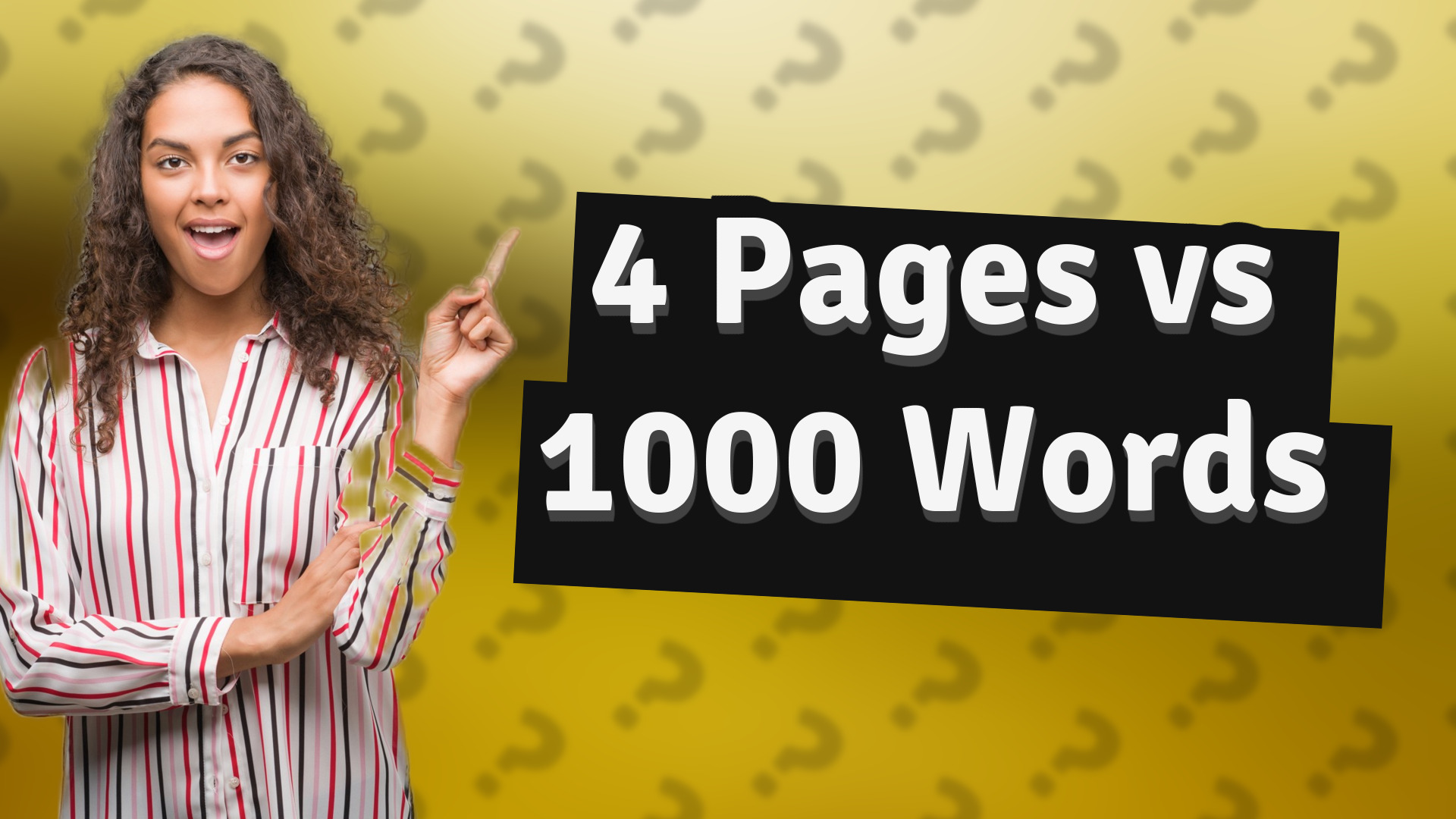 4 Pages vs 1000 Words