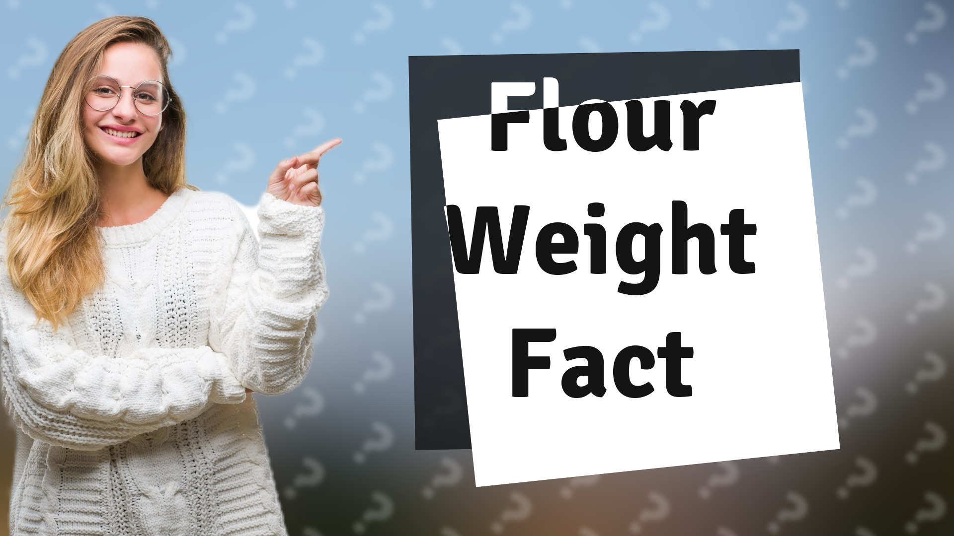 Flour Weight Fact