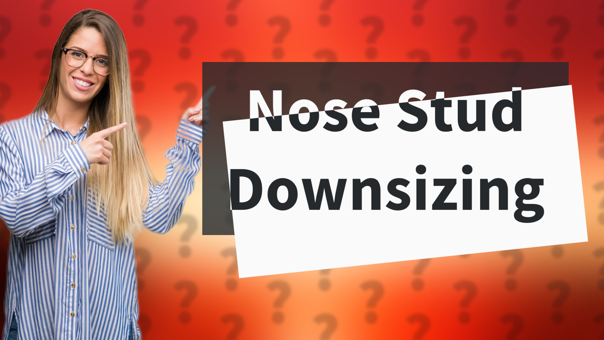 Nose Stud Downsizing
