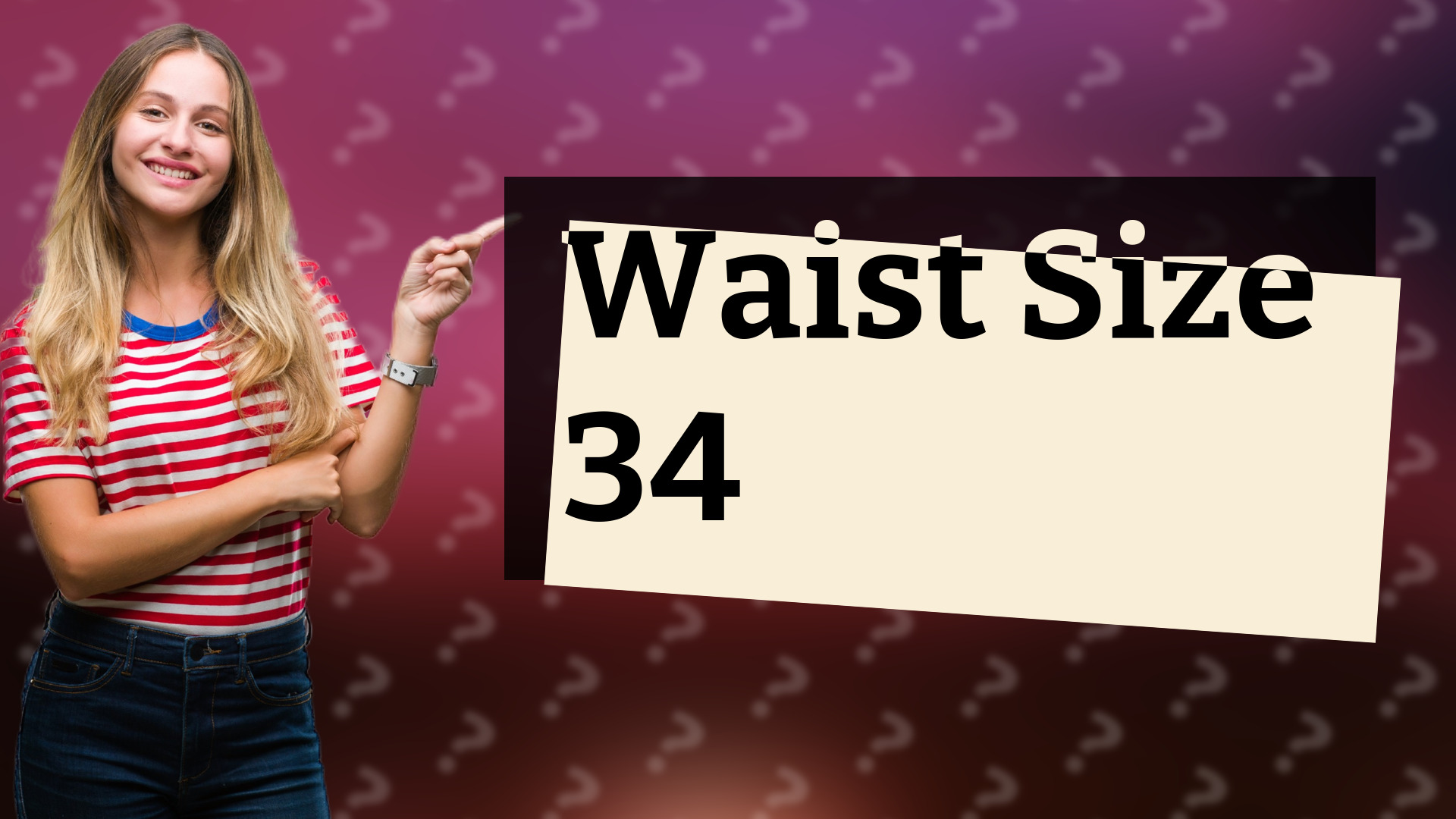 Waist Size 34