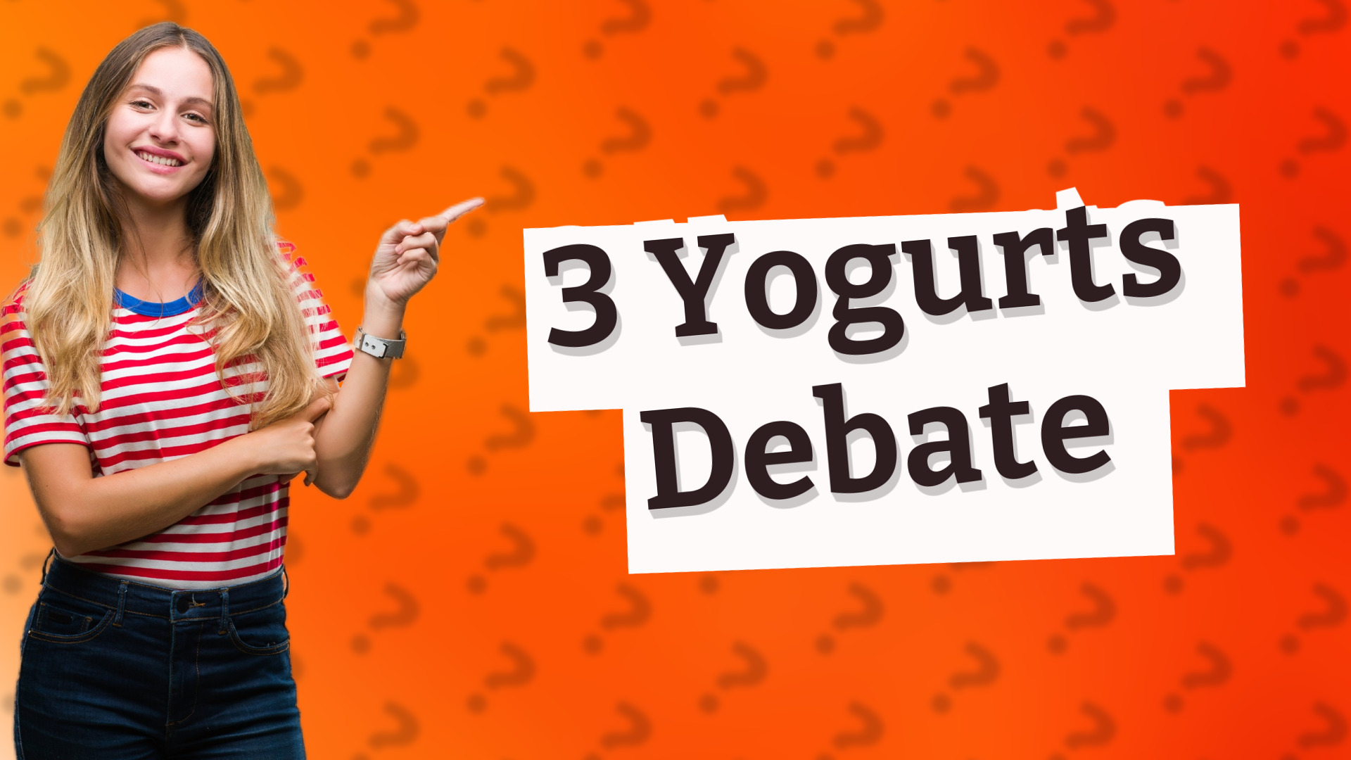 3 Yogurts Debate
