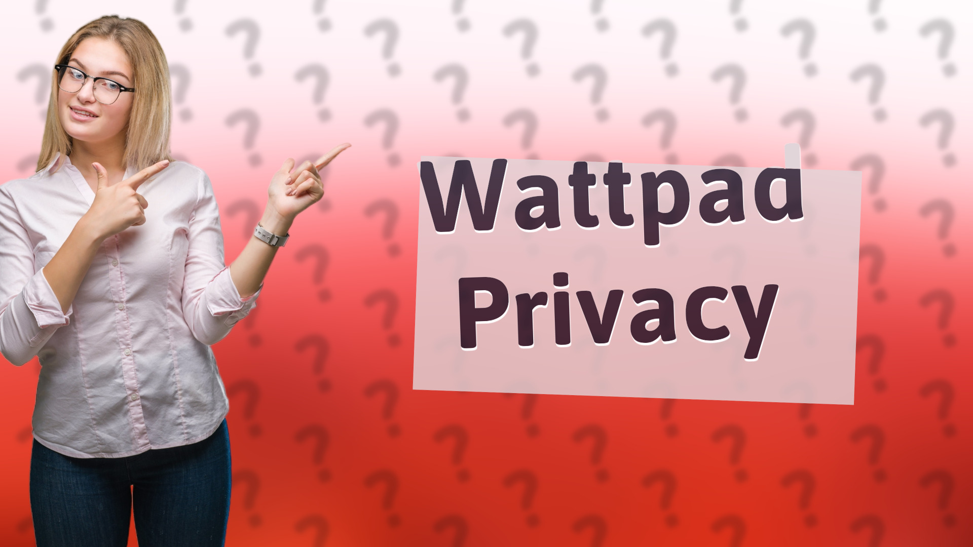 Wattpad Privacy