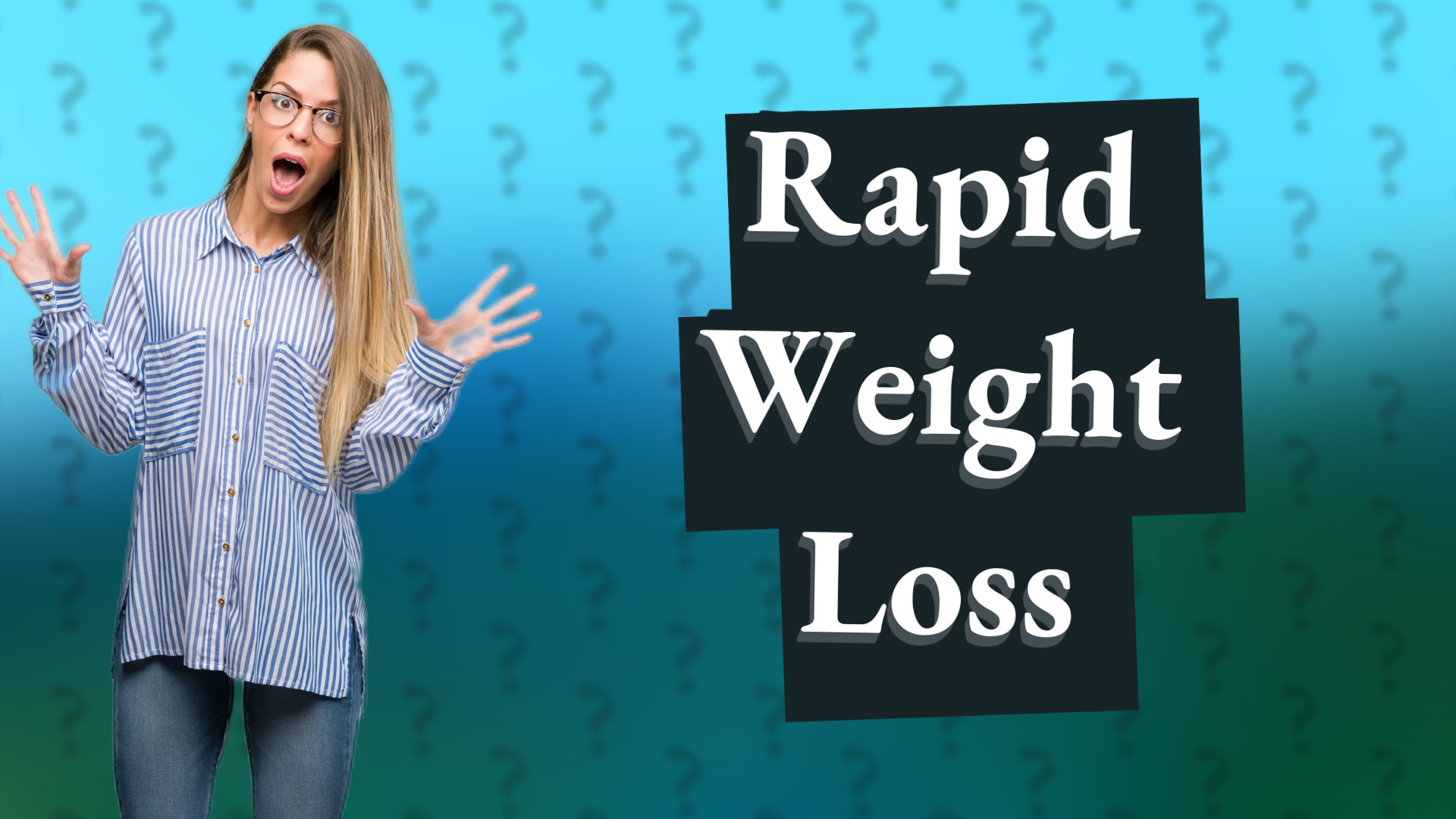 Rapid Weight Loss
