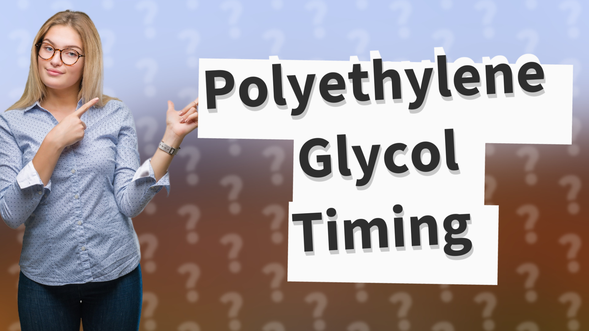 Polyethylene Glycol Timing