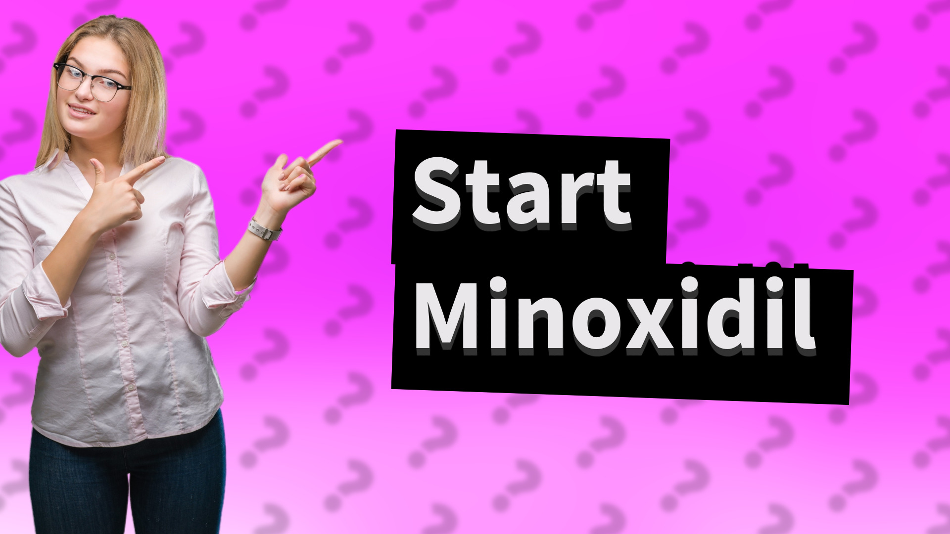 Start Minoxidil