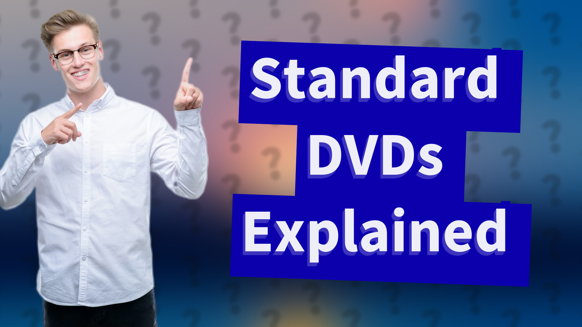 Standard DVDs Explained