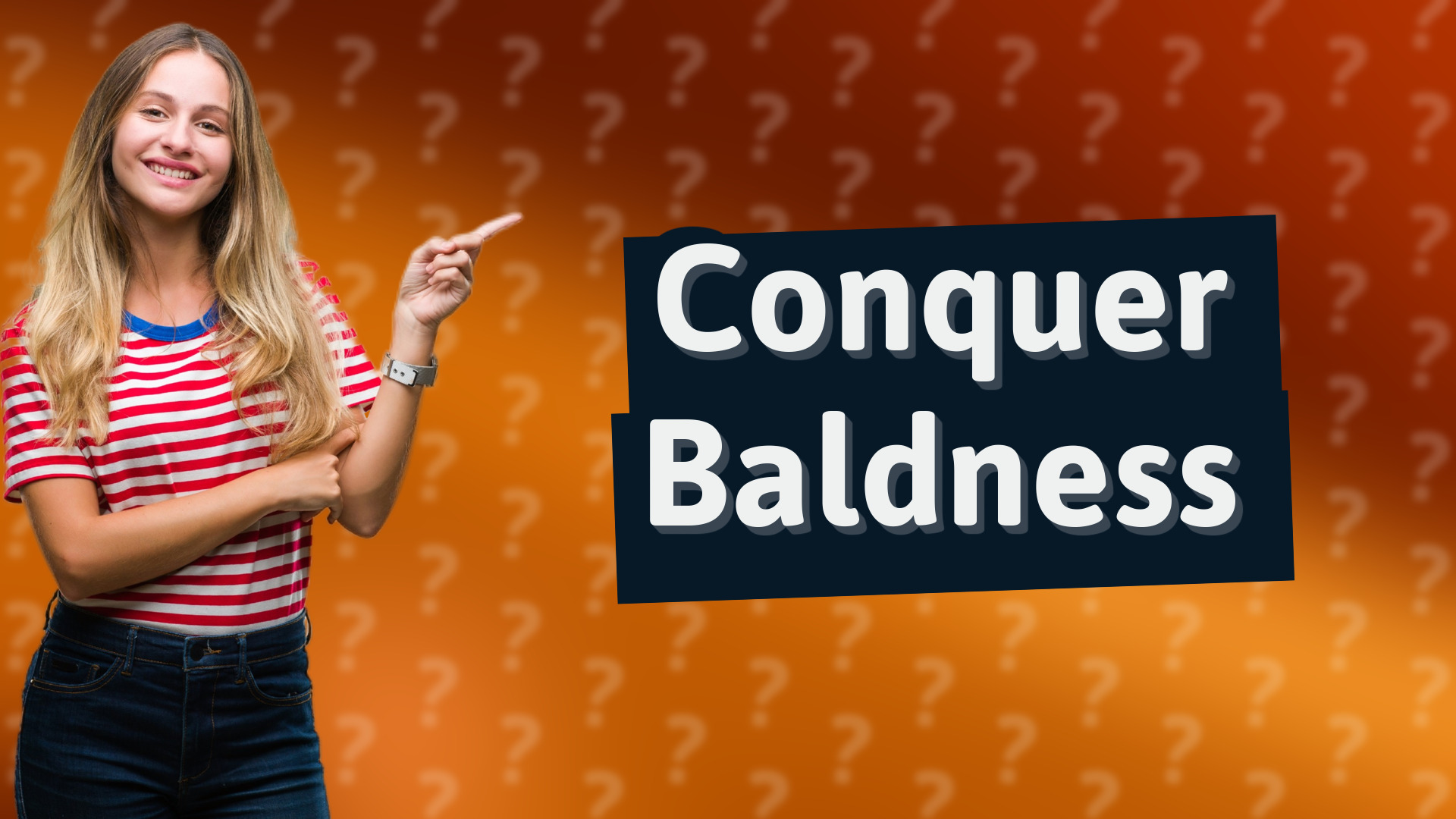 Conquer Baldness