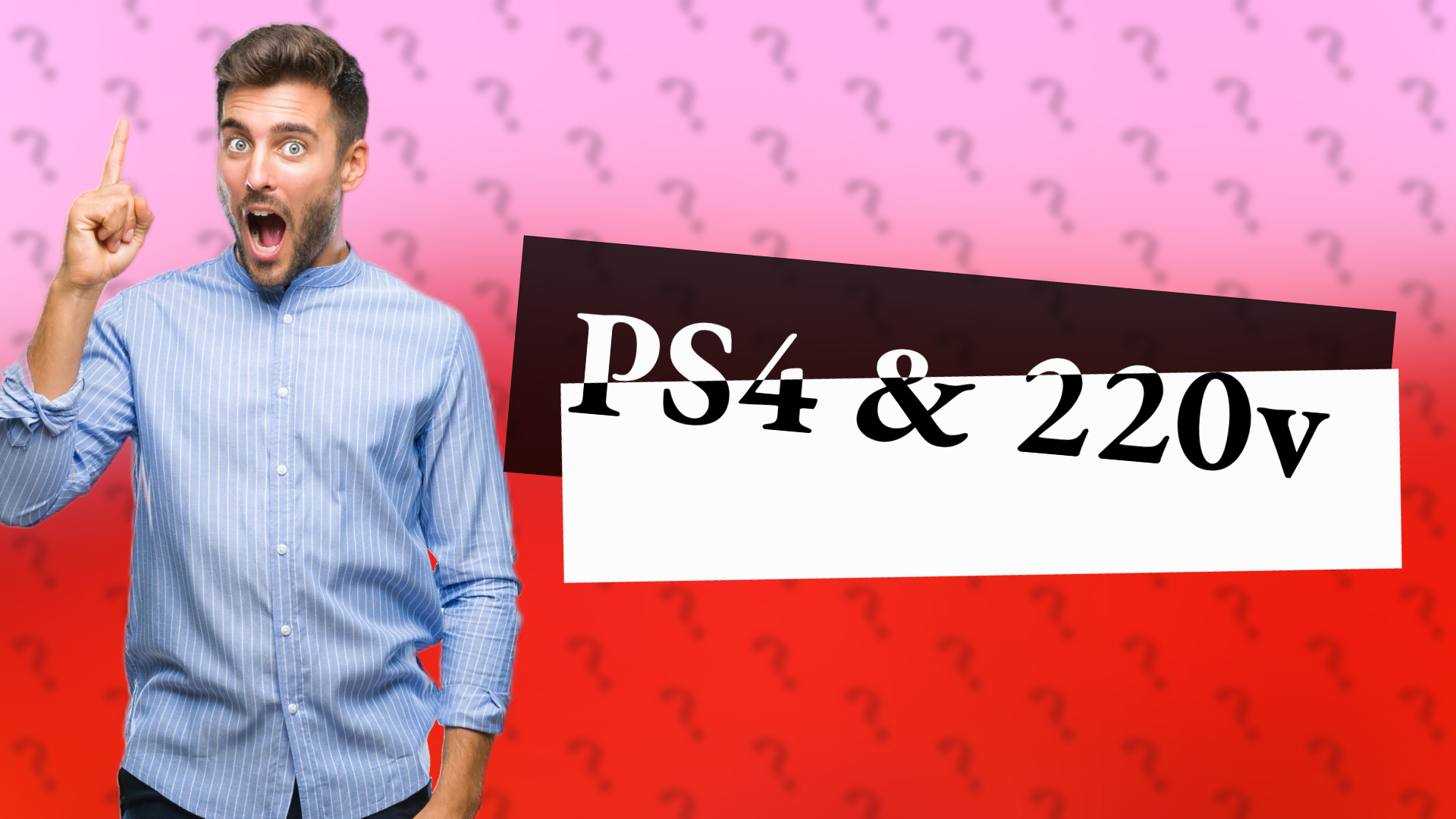 PS4 & 220v