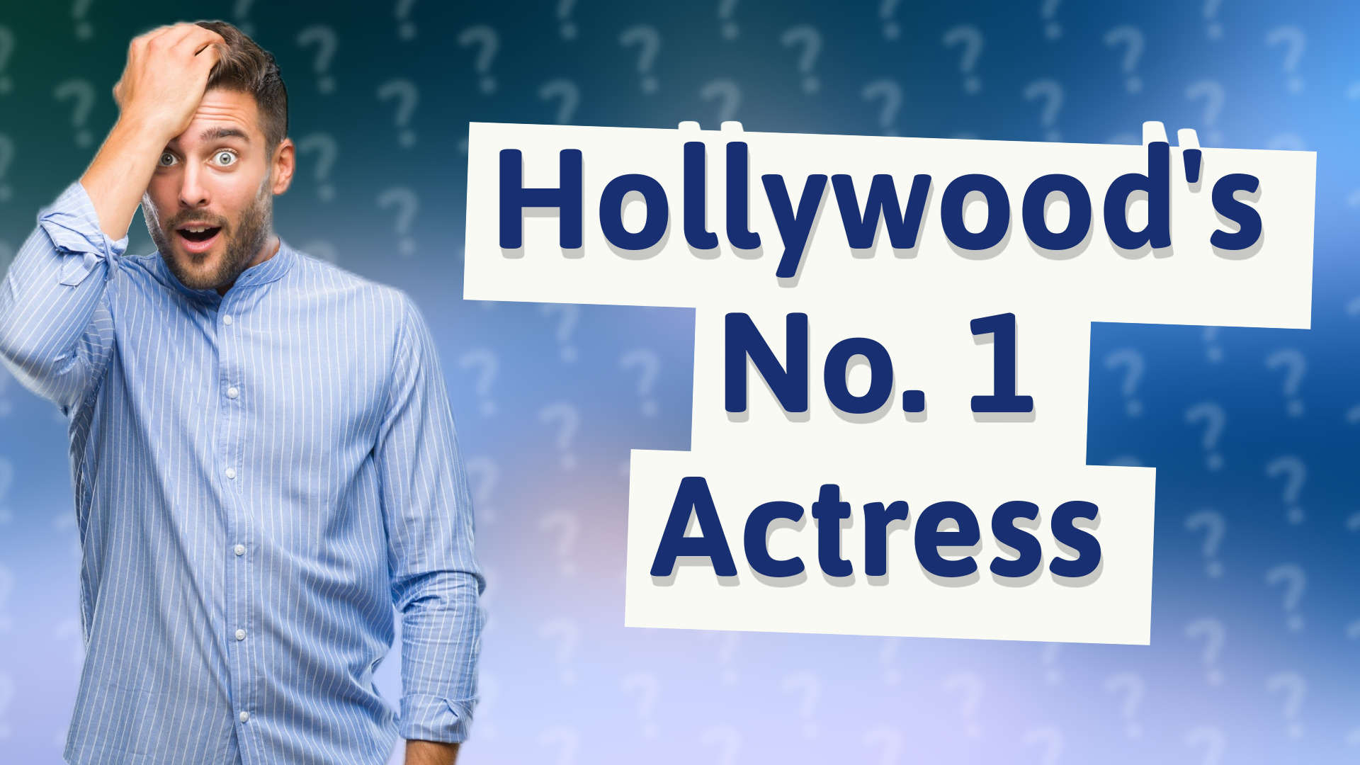 Hollywood's No. 1 Actress