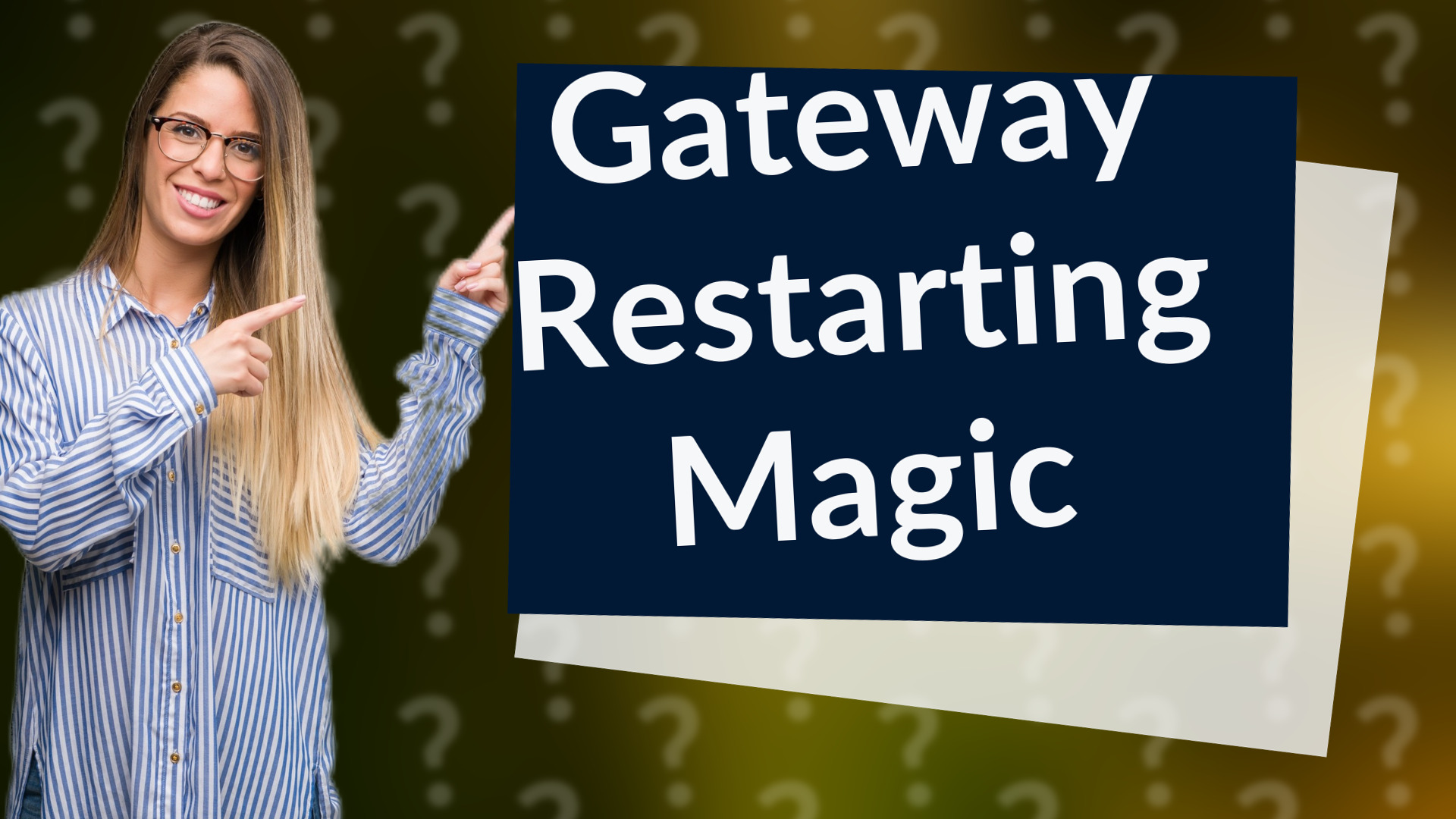 Gateway Restarting Magic