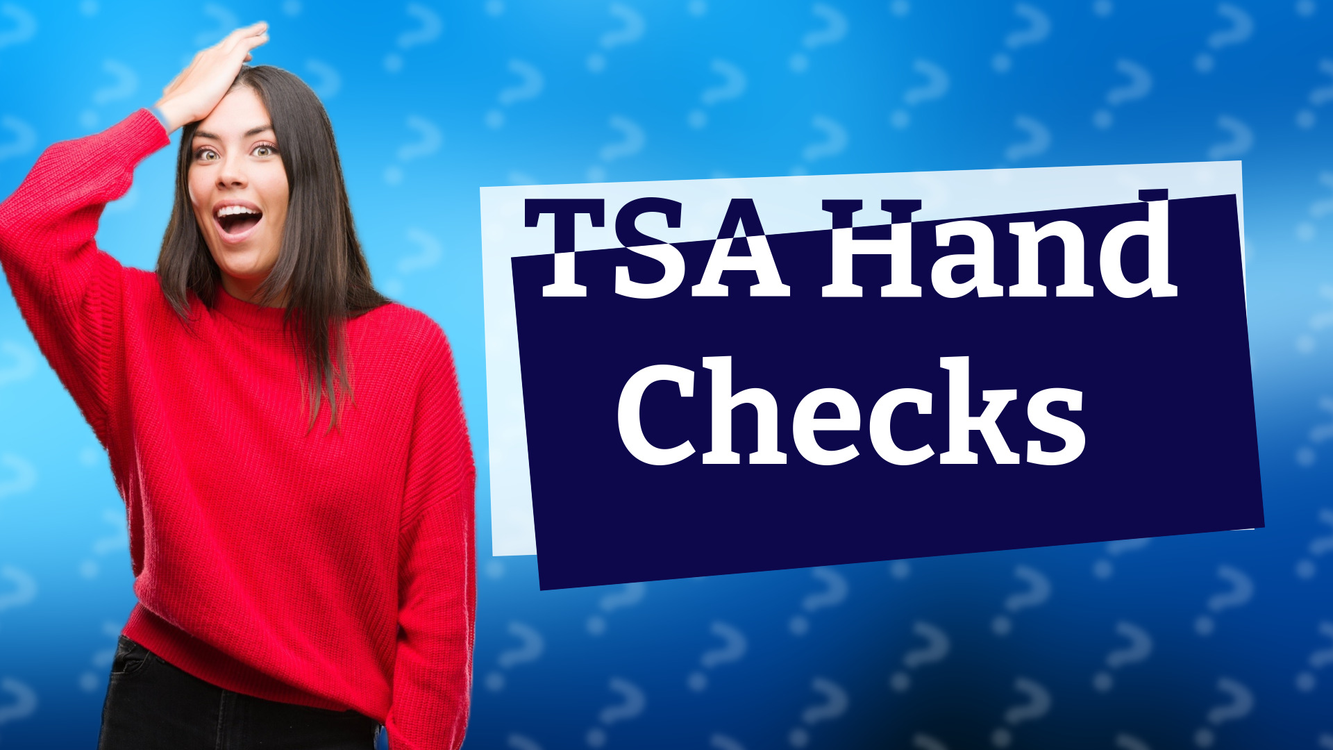 TSA Hand Checks