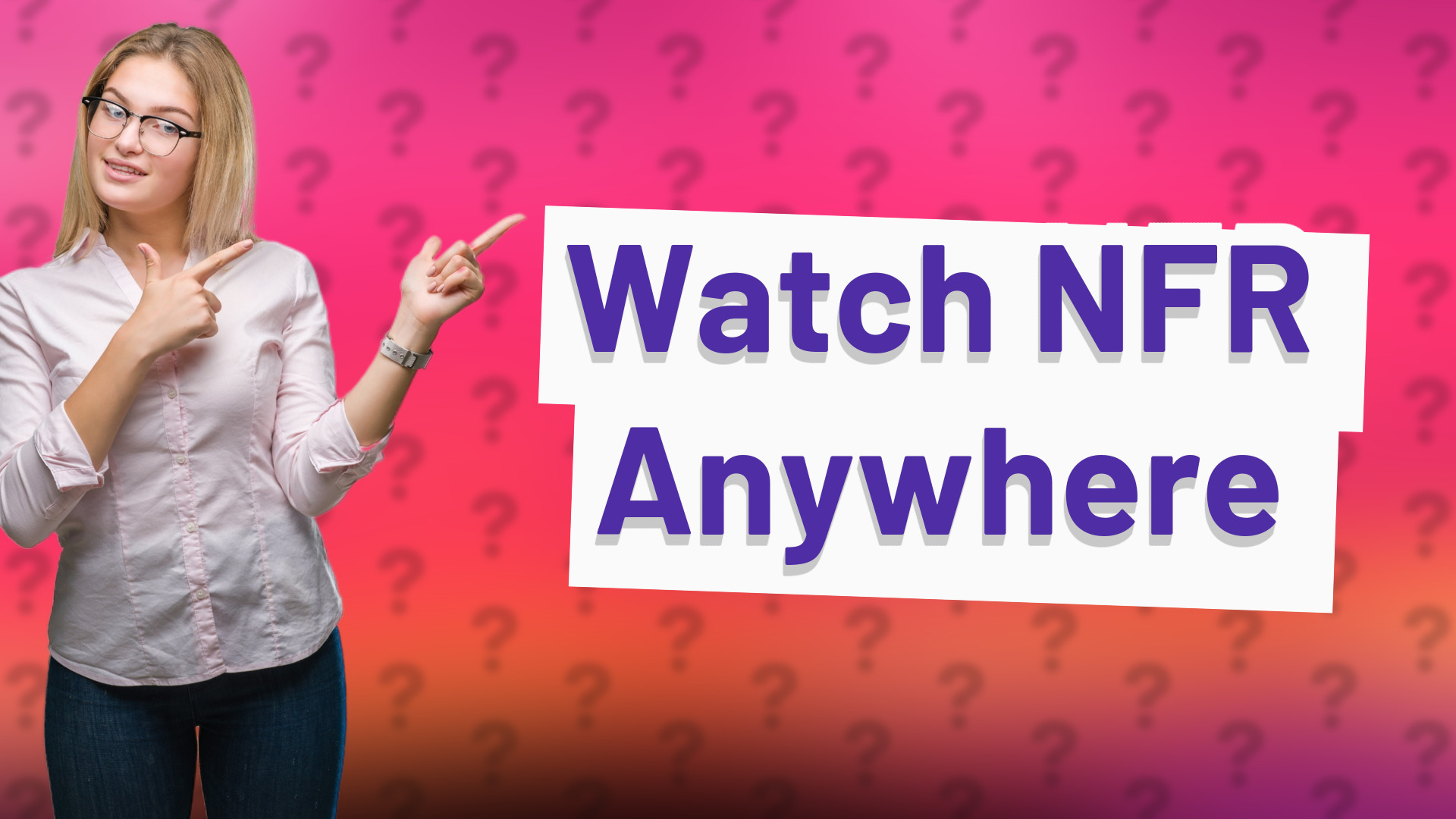 Watch NFR Anywhere