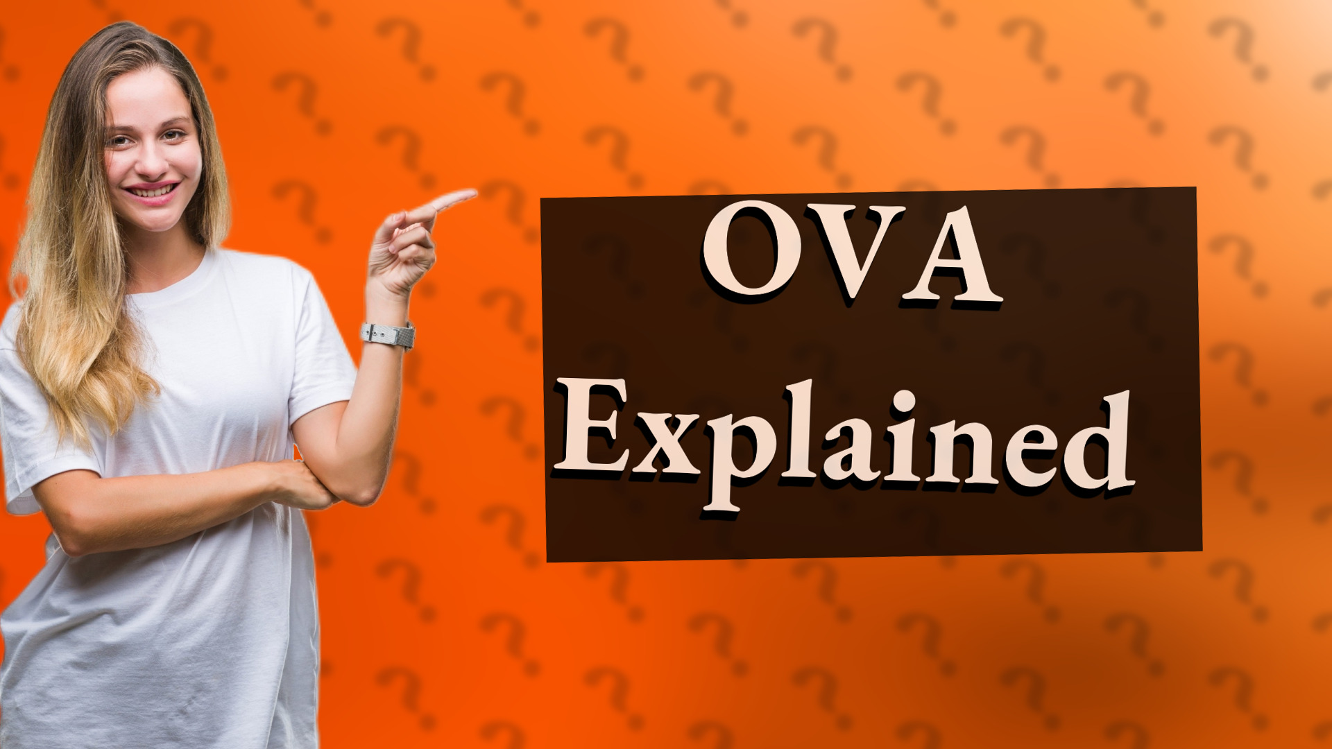 OVA Explained