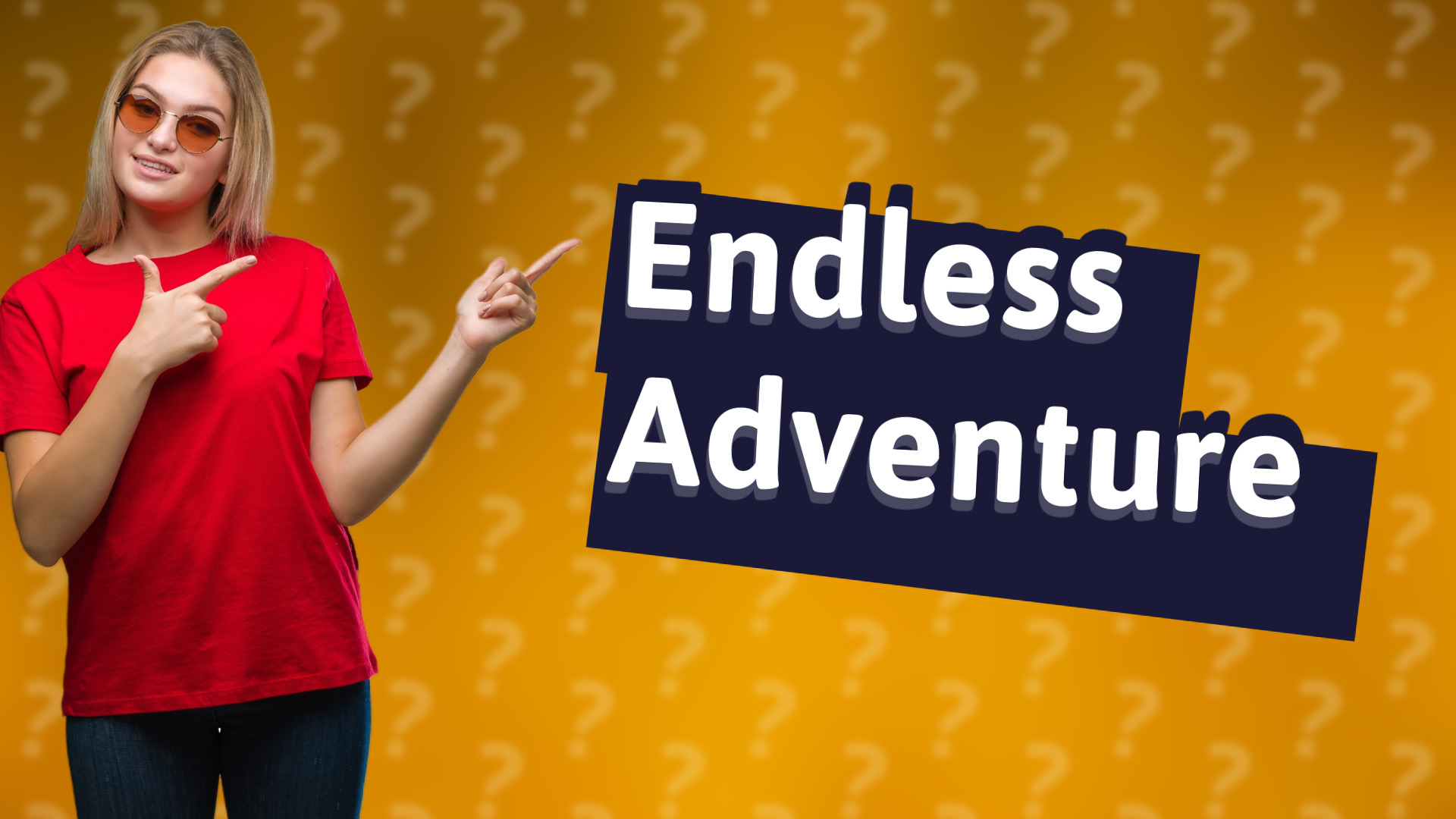 Endless Adventure