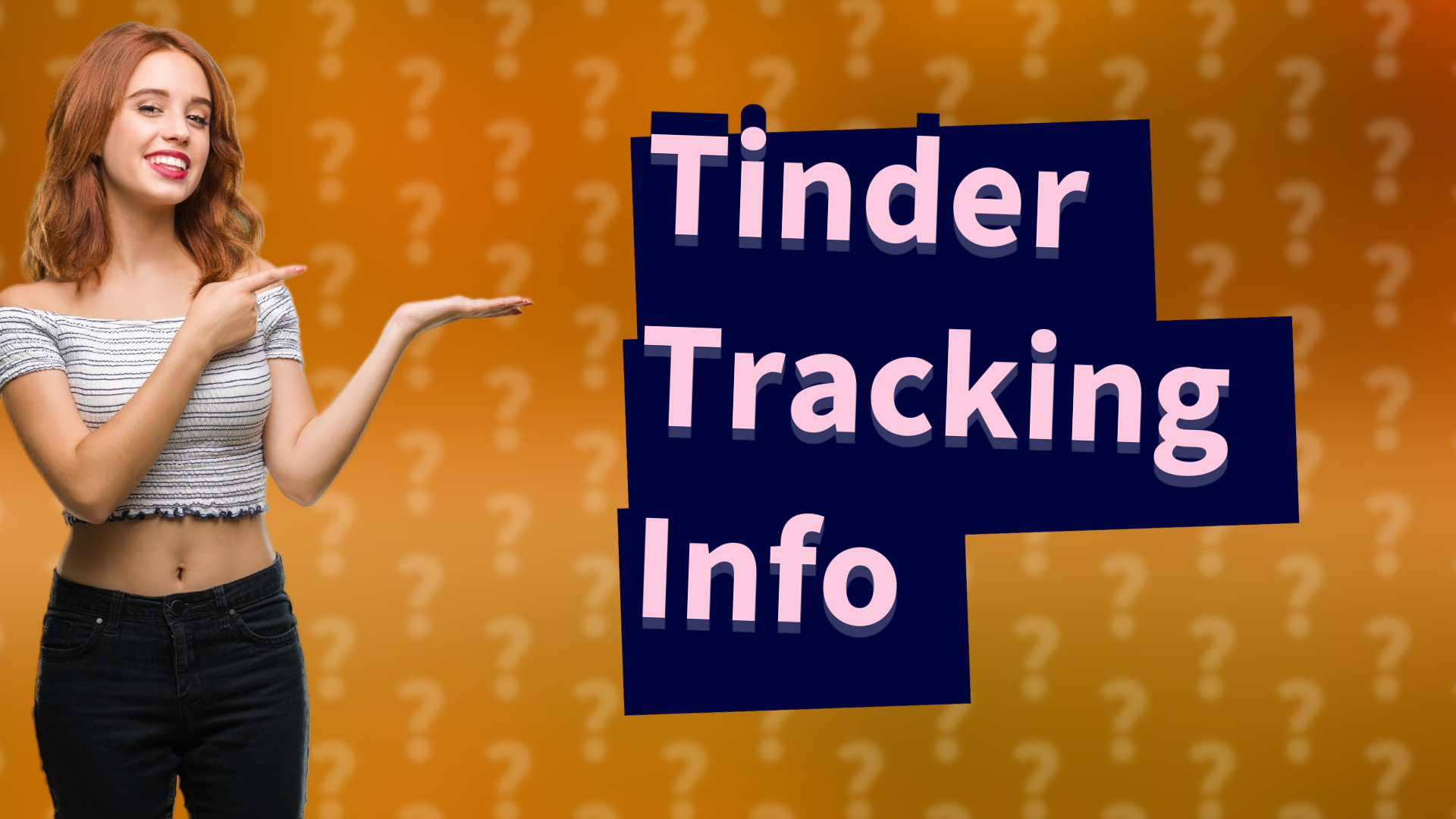 Tinder Tracking Info