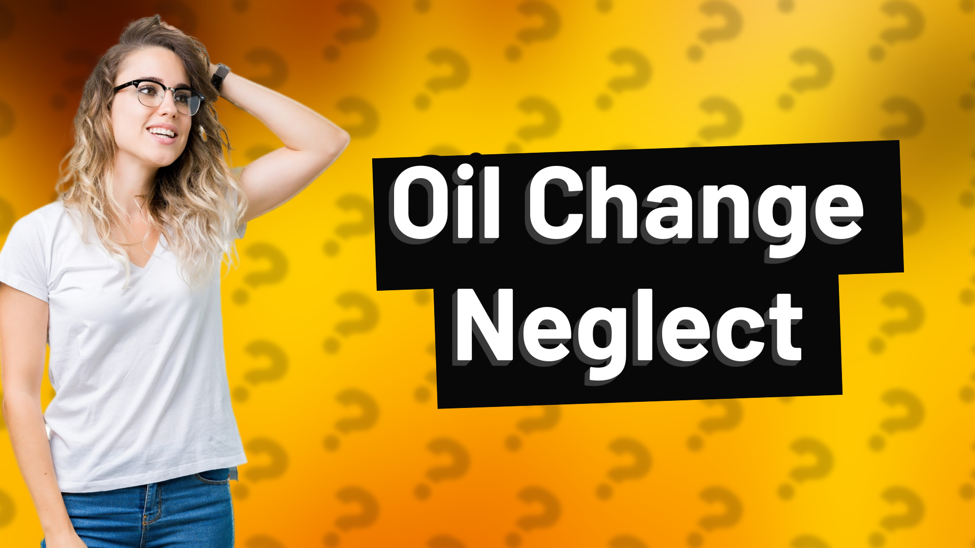 Oil Change Neglect